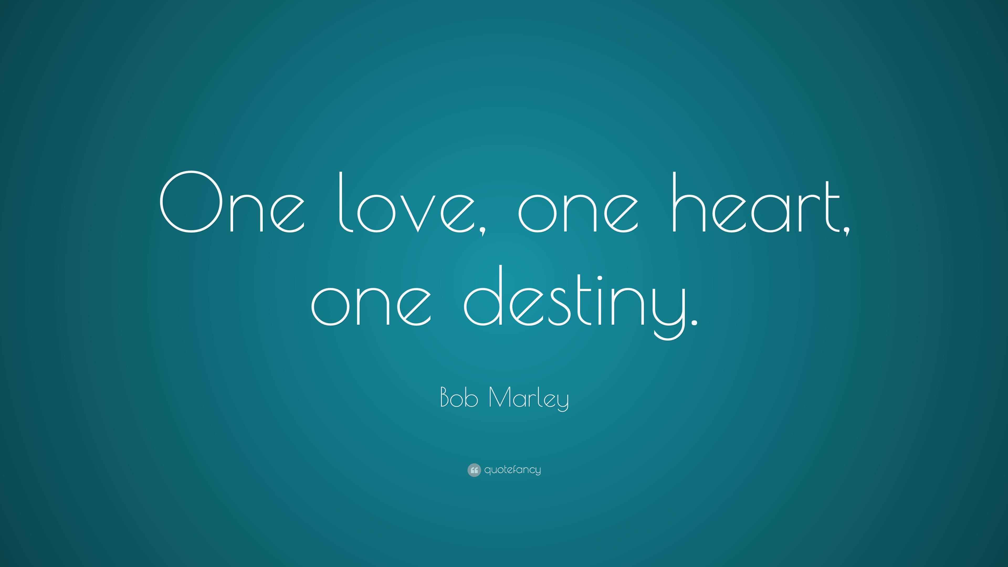 Bob Marley Quote One Love One Heart One Destiny 22 Wallpapers 