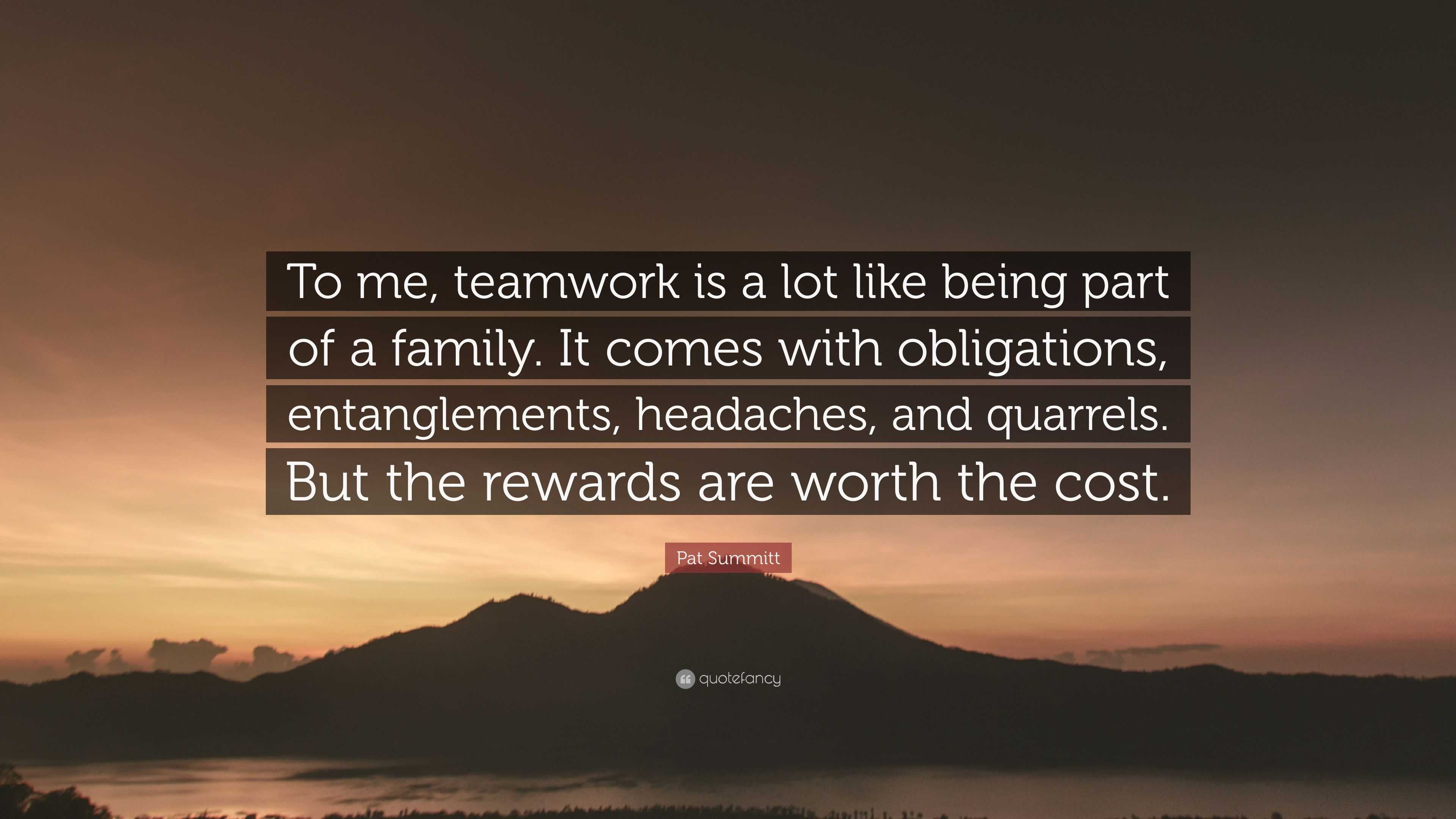 Pat Summitt Quote: “To me, teamwork is a lot like being part of a ...