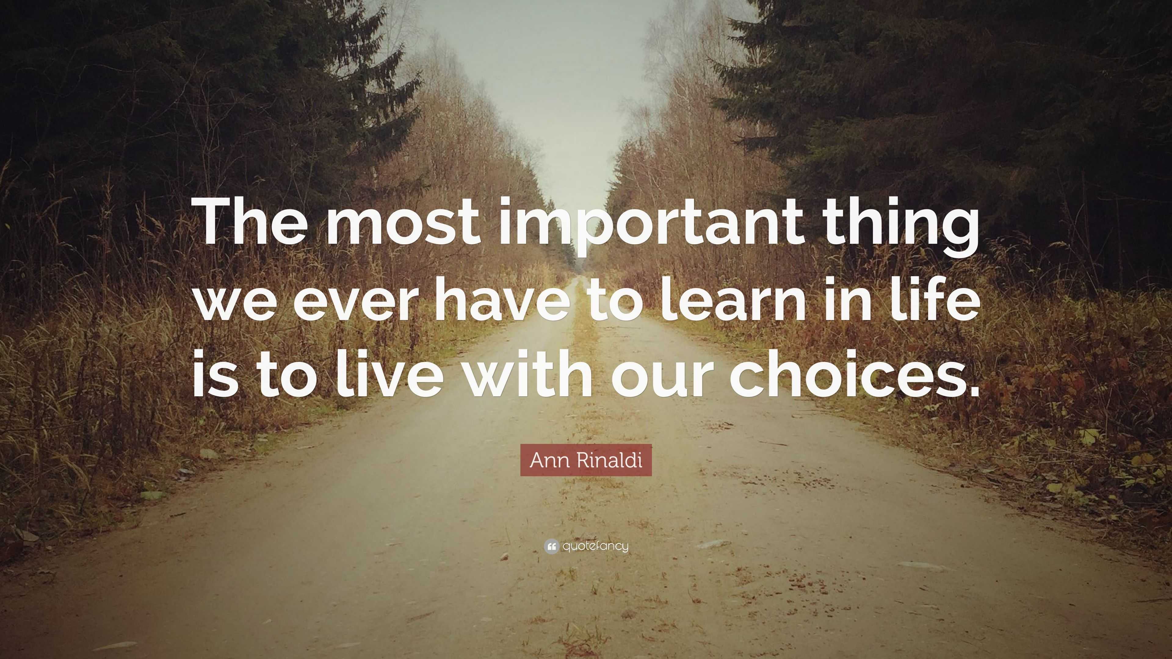 Ann Rinaldi Quote: “The most important thing we ever have to learn in ...