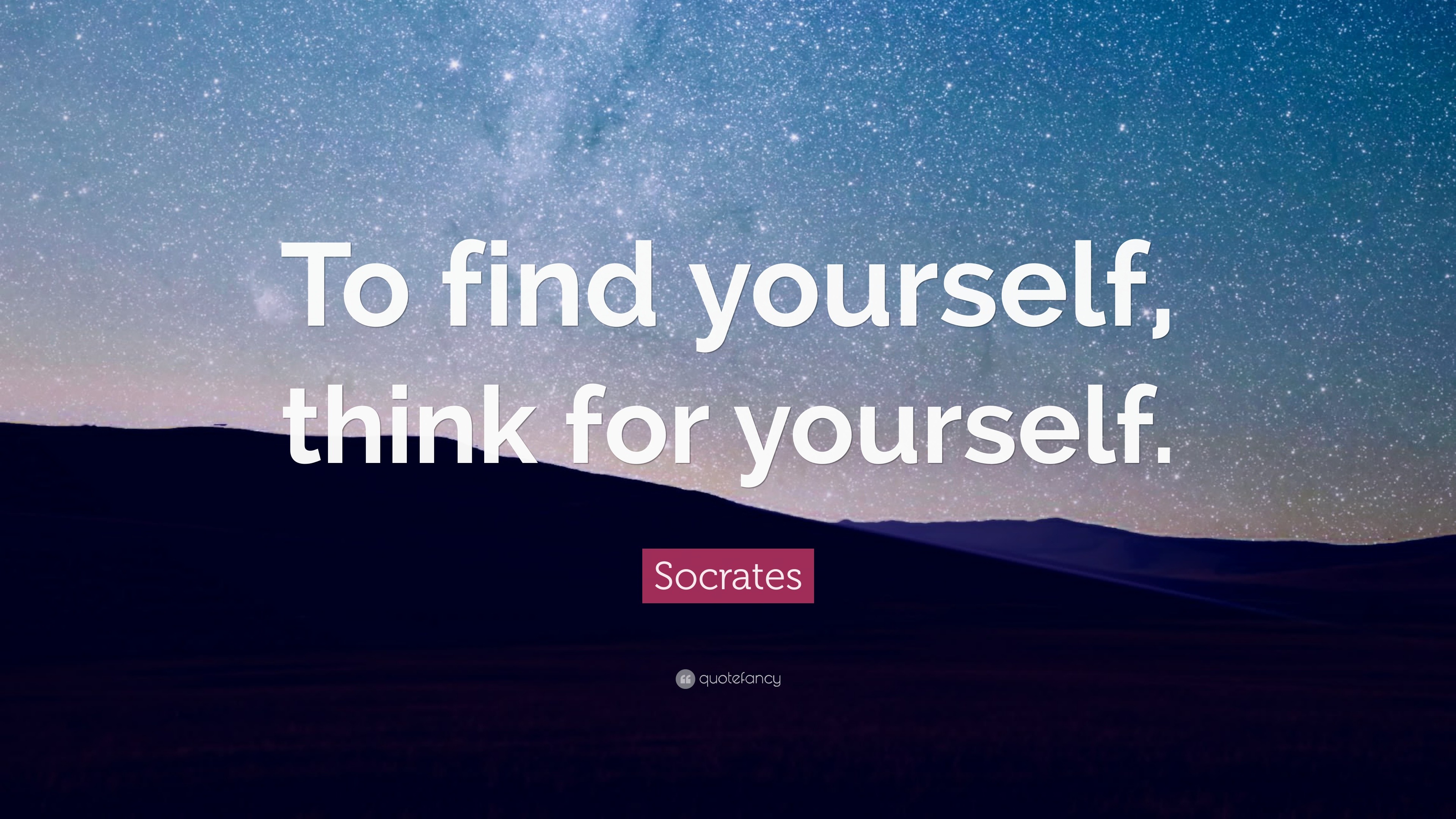 Socrates Quote: “To find yourself, think for yourself.” (20 wallpapers