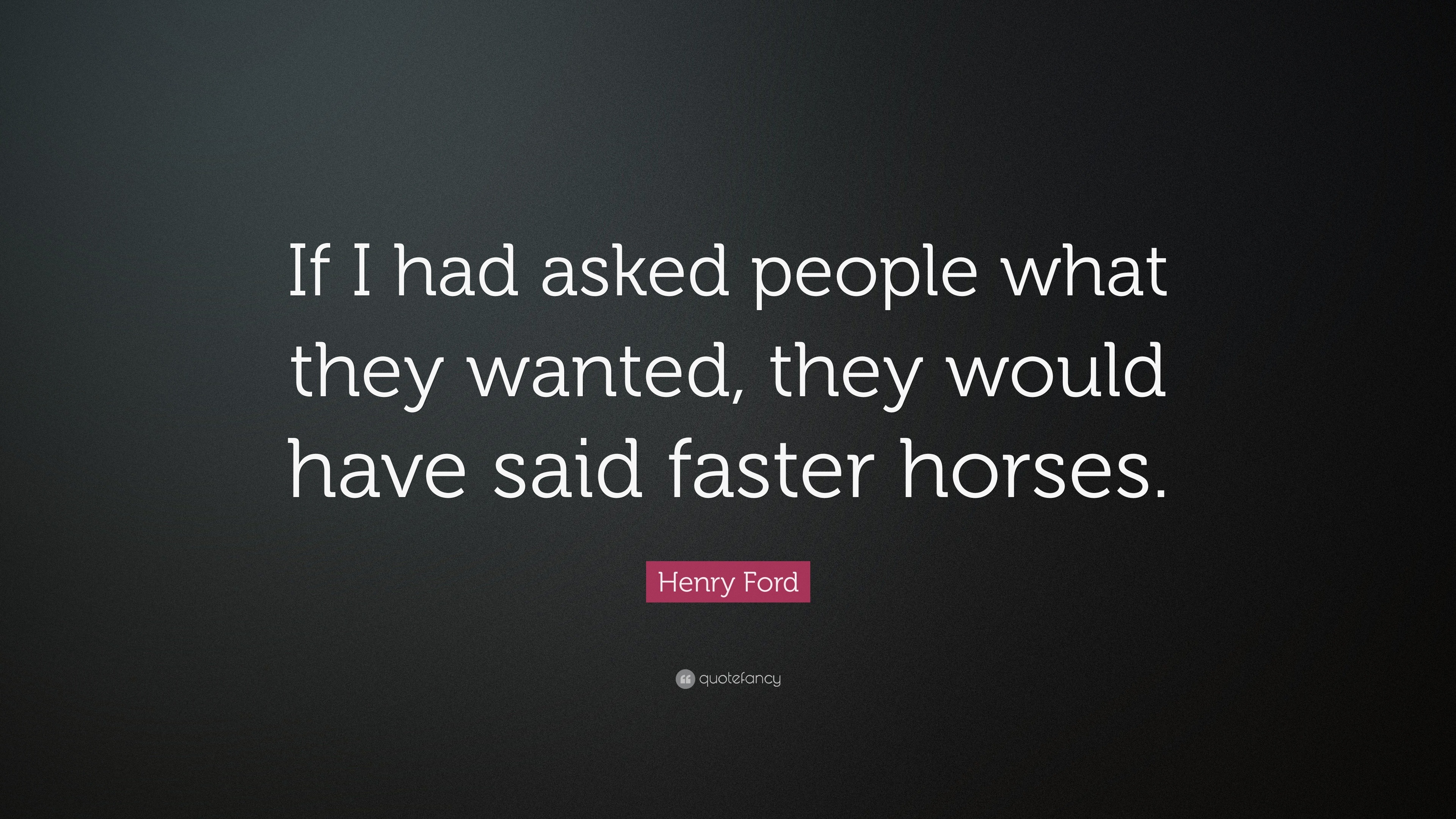NEW Famous Person Quote POSTER Henry Ford If I Had Asked.. 