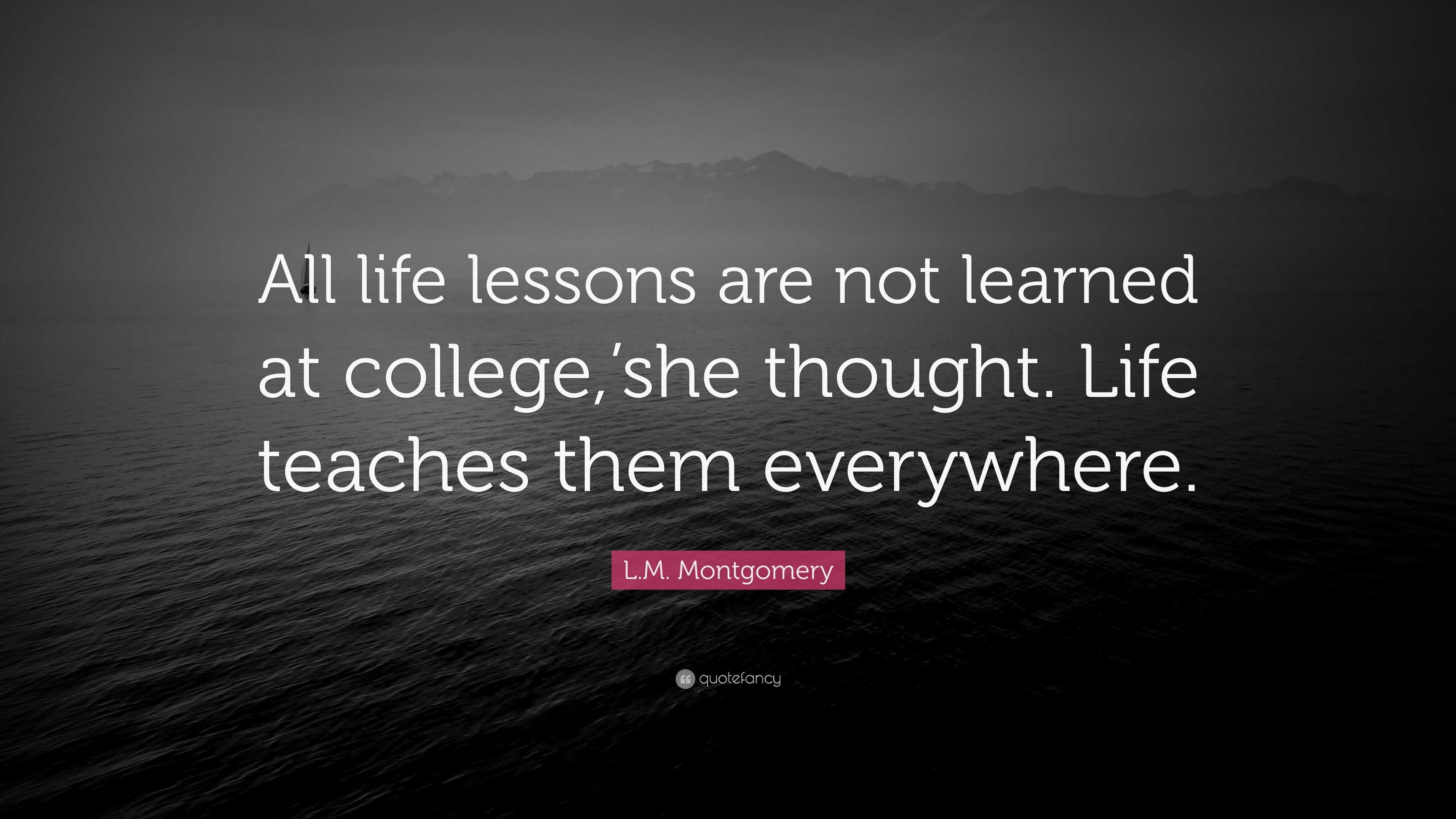 Lora's quotes - We are all constantly learning life's lessons, and
