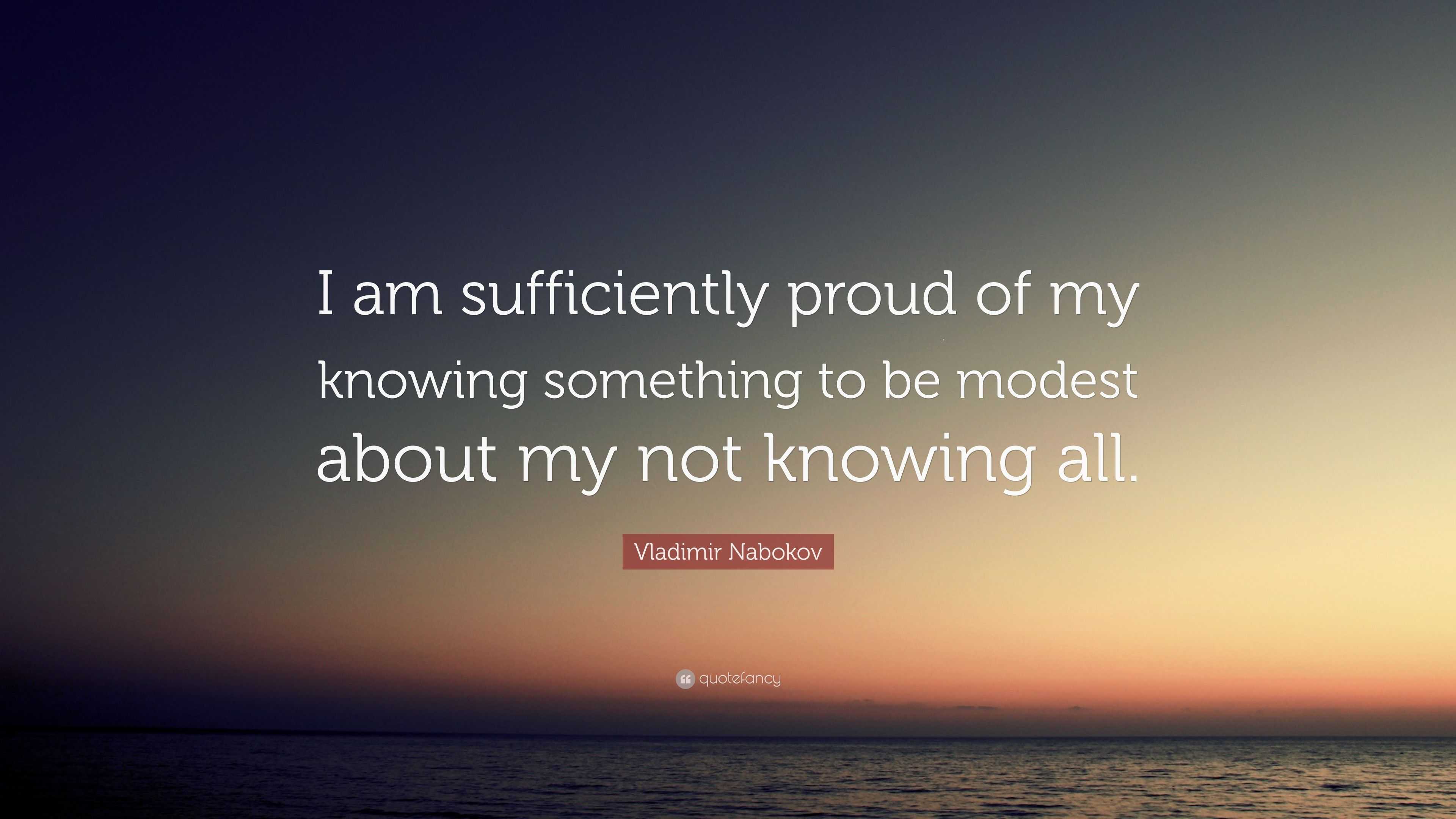 vladimir-nabokov-quote-i-am-sufficiently-proud-of-my-knowing