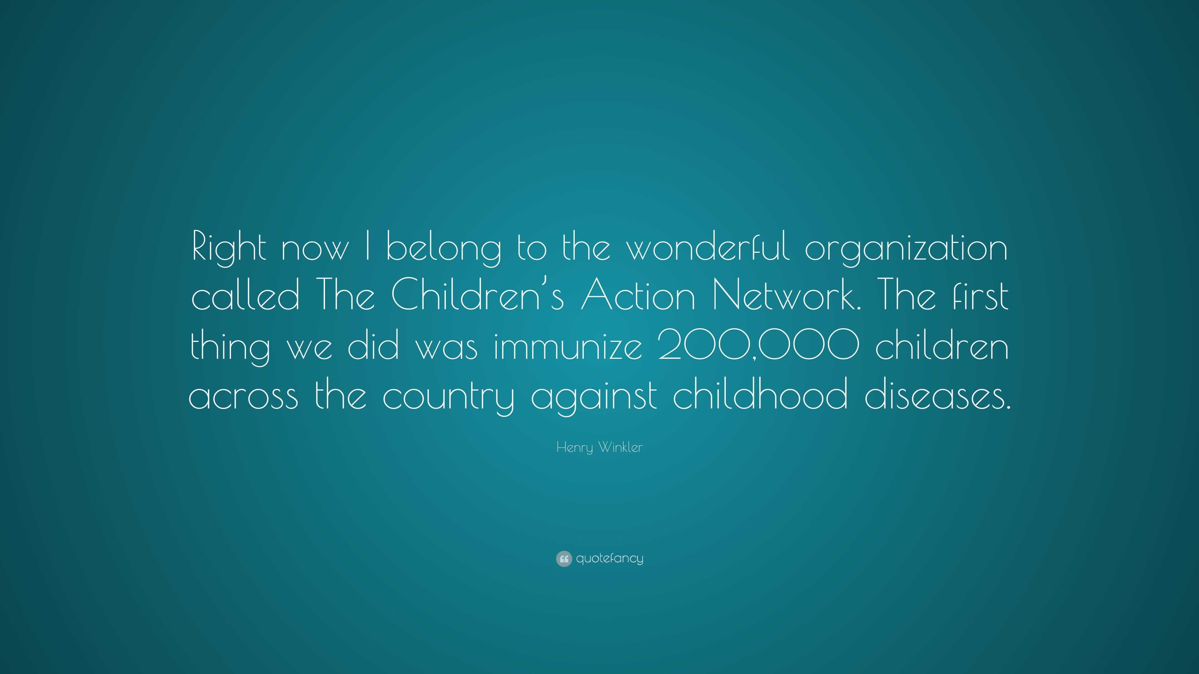 Henry Winkler Quote: “Right now I belong to the wonderful organization ...