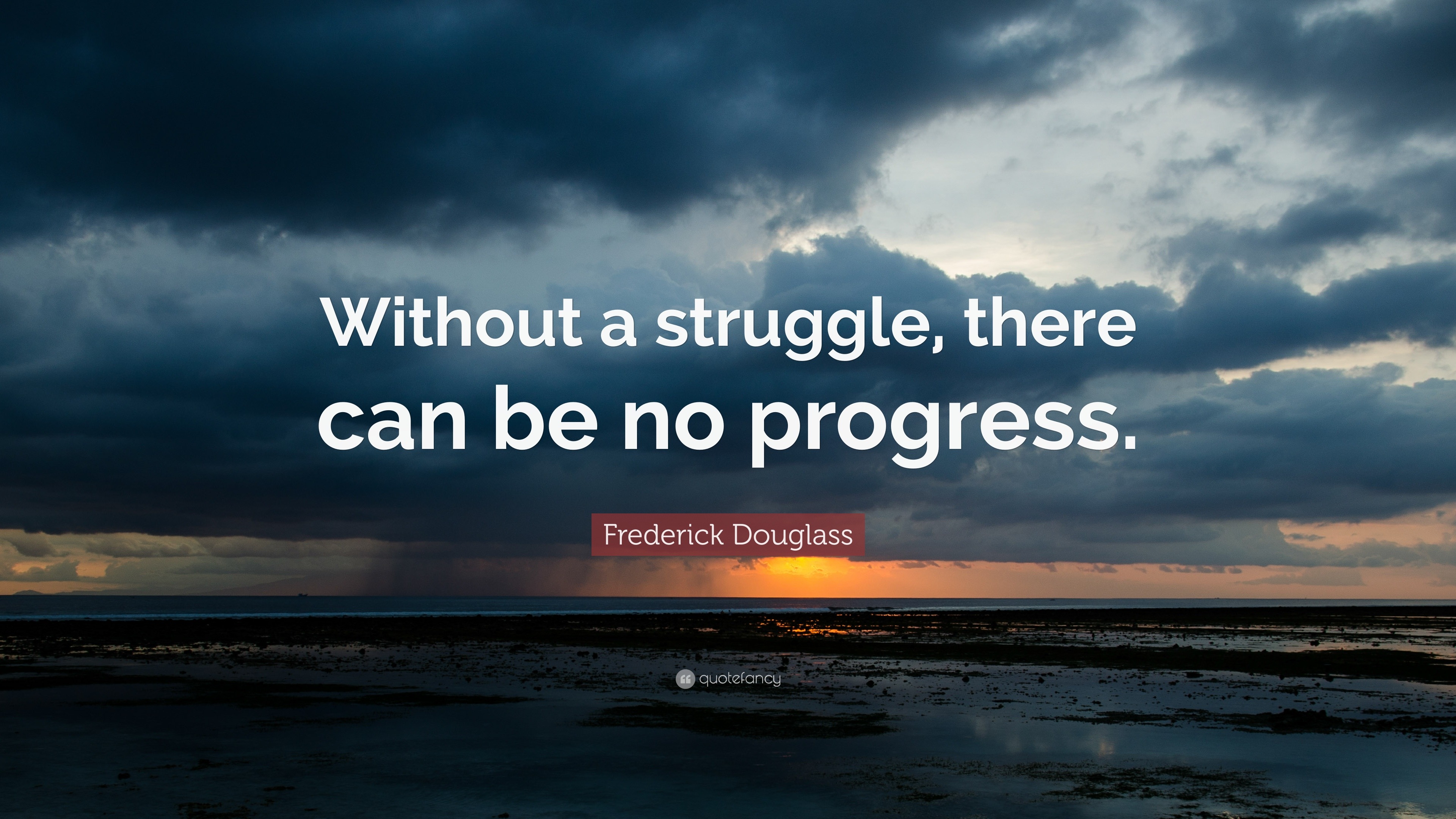 Frederick Douglass Quote: “Without a struggle, there can be no progress.”