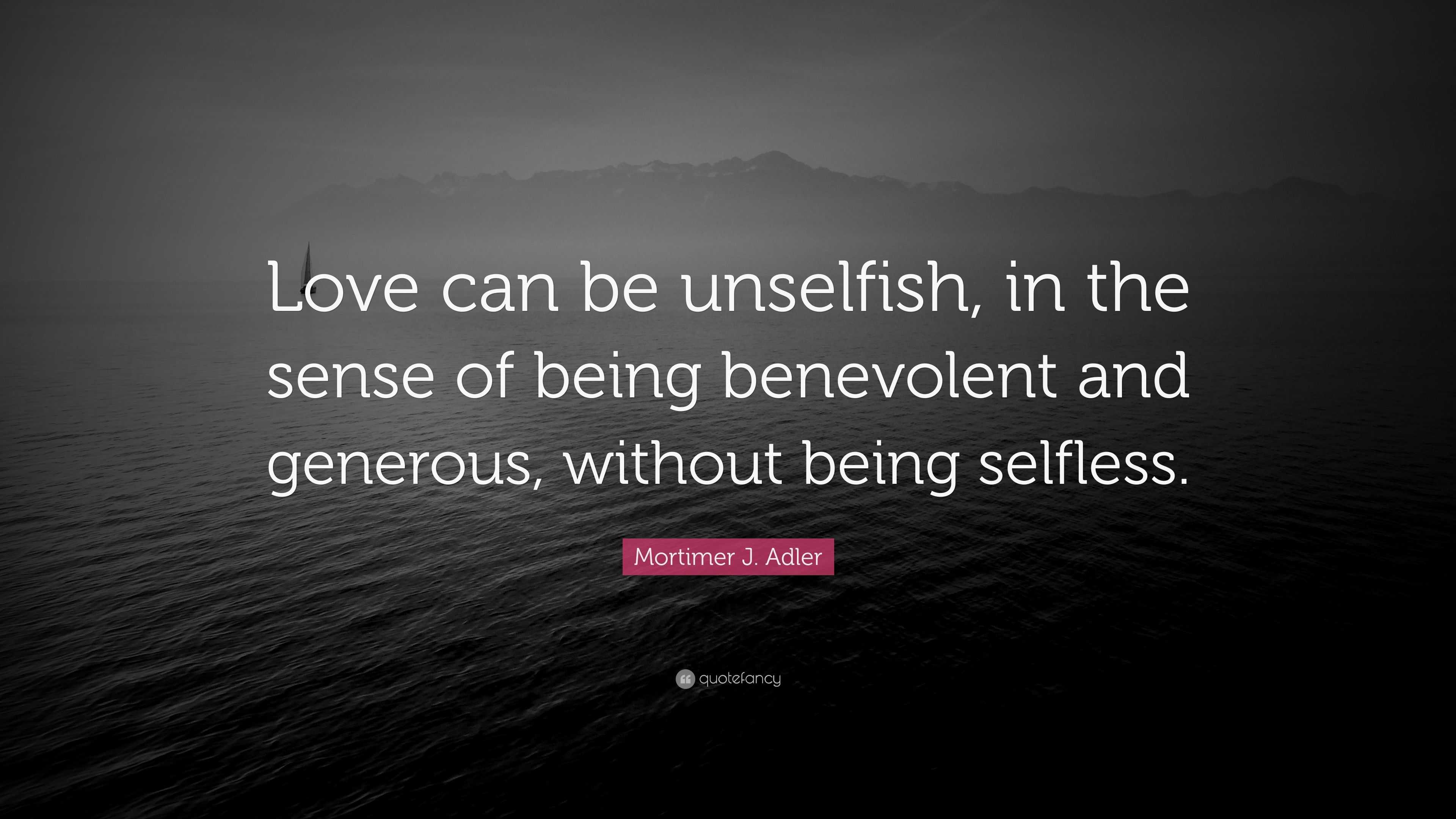 love is unselfishness essay