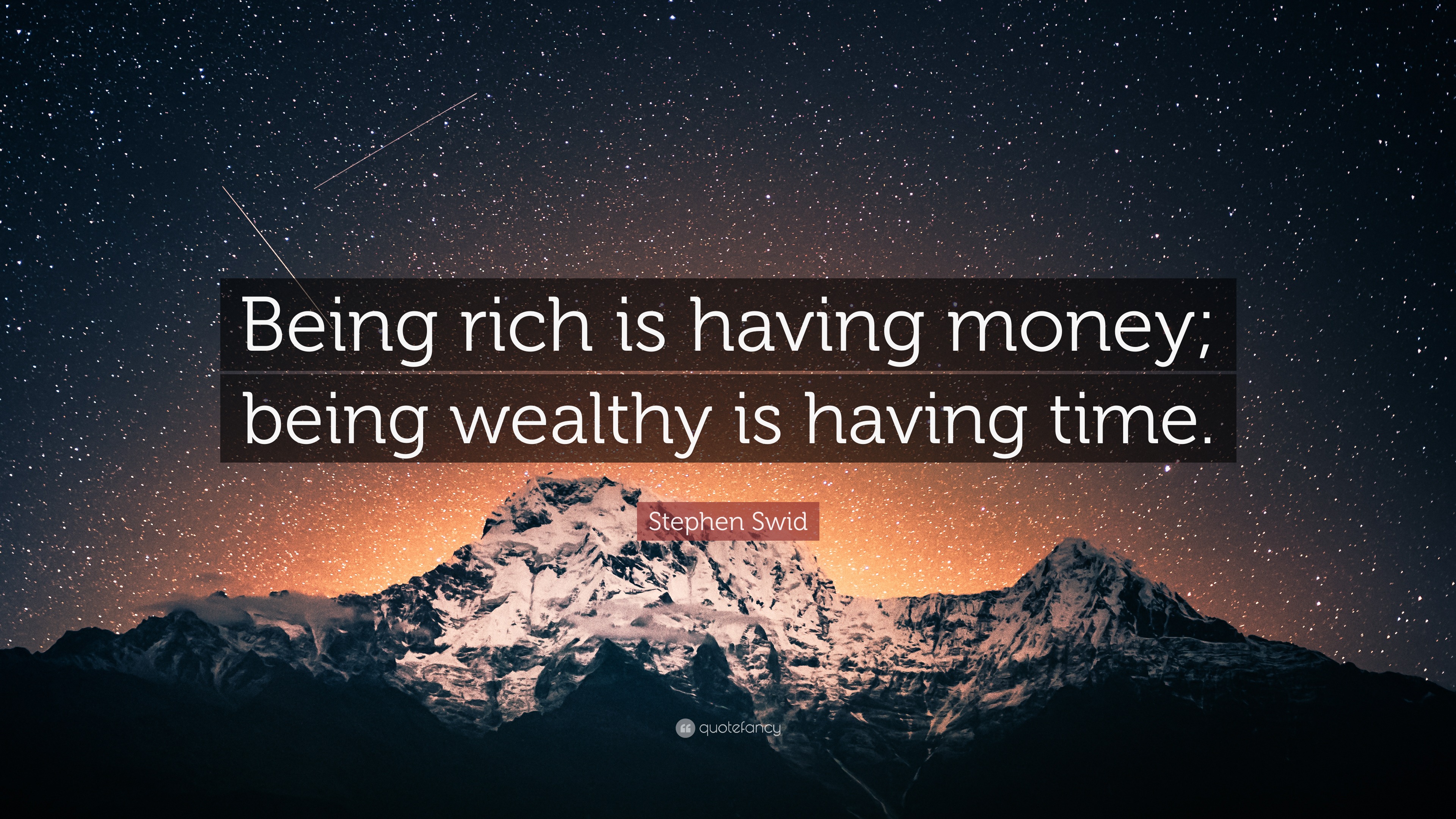 Stephen Swid Quote Being Rich Is Having Money Being Wealthy Is 