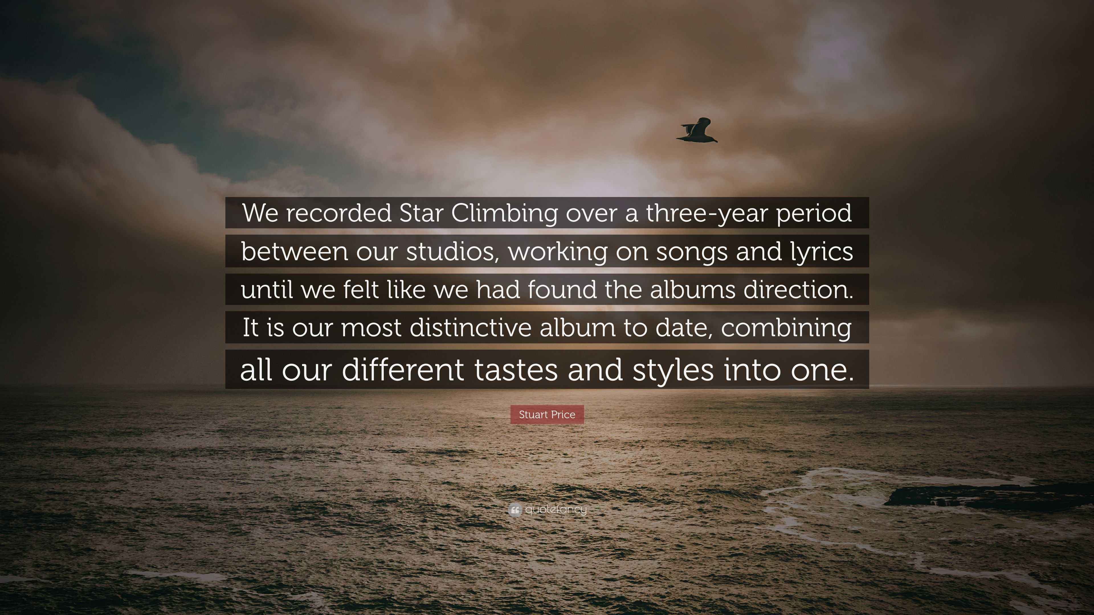 Stuart Price Quote We Recorded Star Climbing Over A Three Year Period Between Our Studios Working On Songs And Lyrics Until We Felt Like W