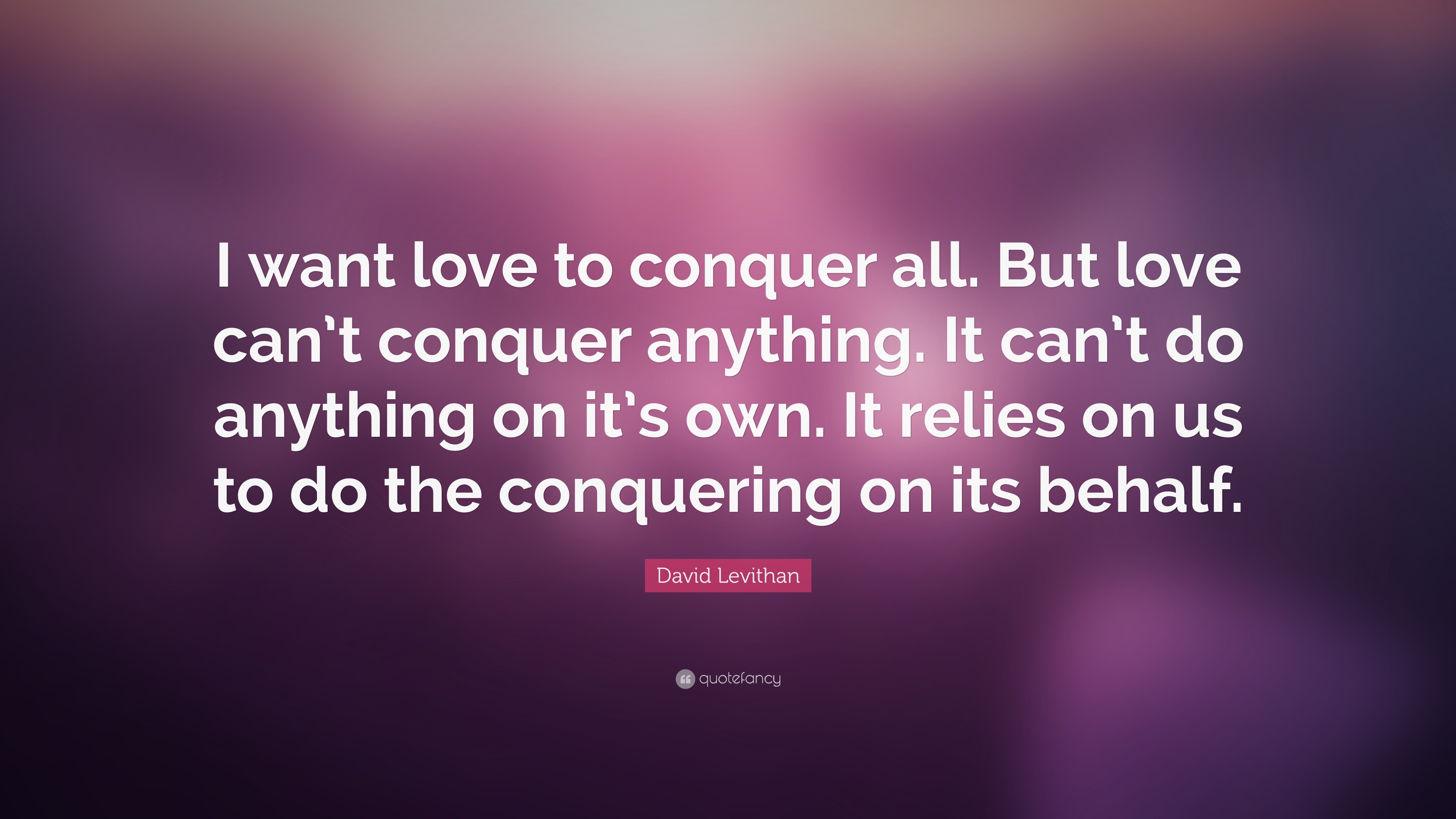 Quote all love conquer can 1 Peter