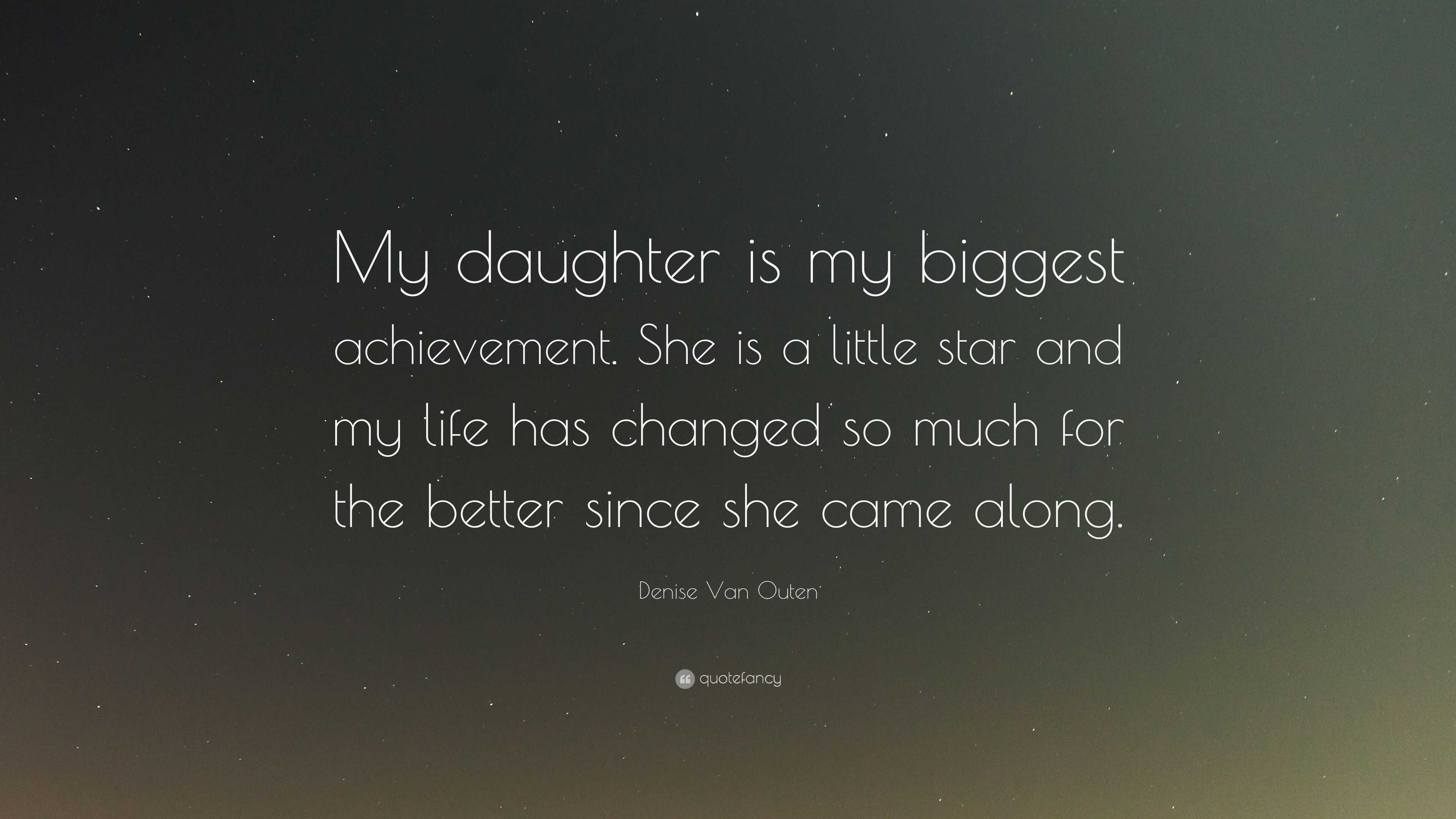 Denise Van Outen Quote “My daughter is my biggest achievement She is a
