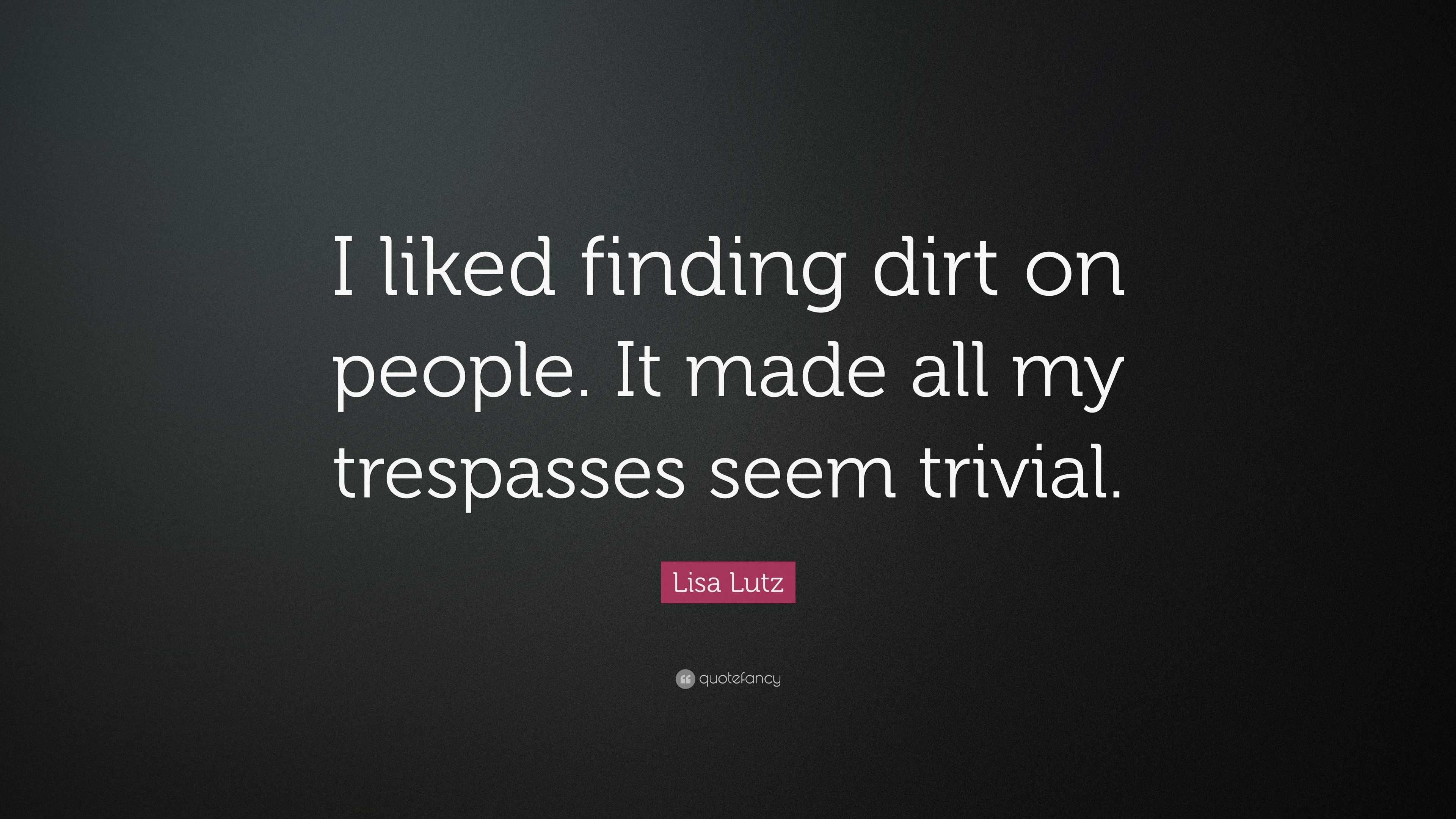 Finding Dirt On Someone