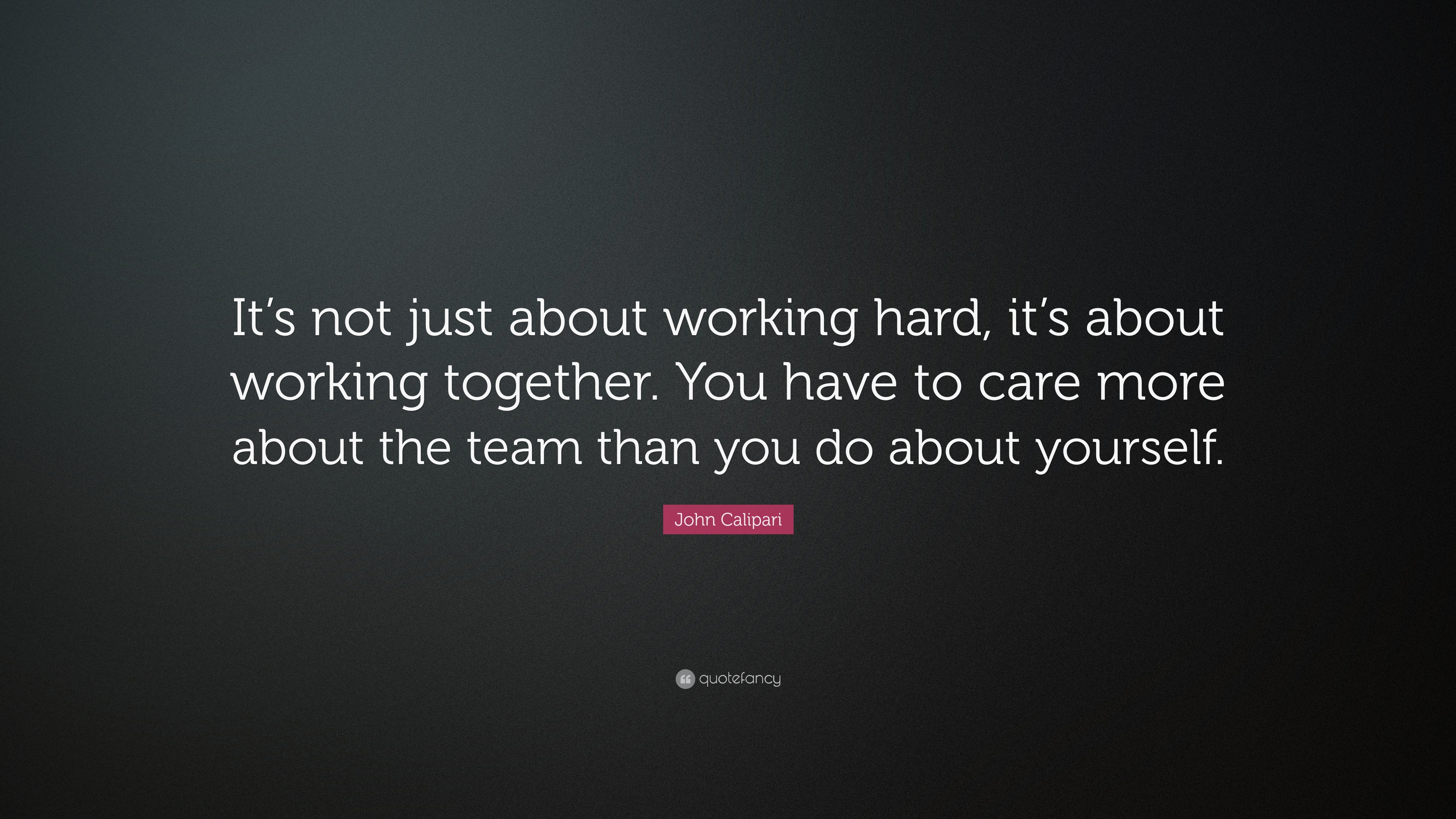 John Calipari Quote: “It’s not just about working hard, it’s about ...