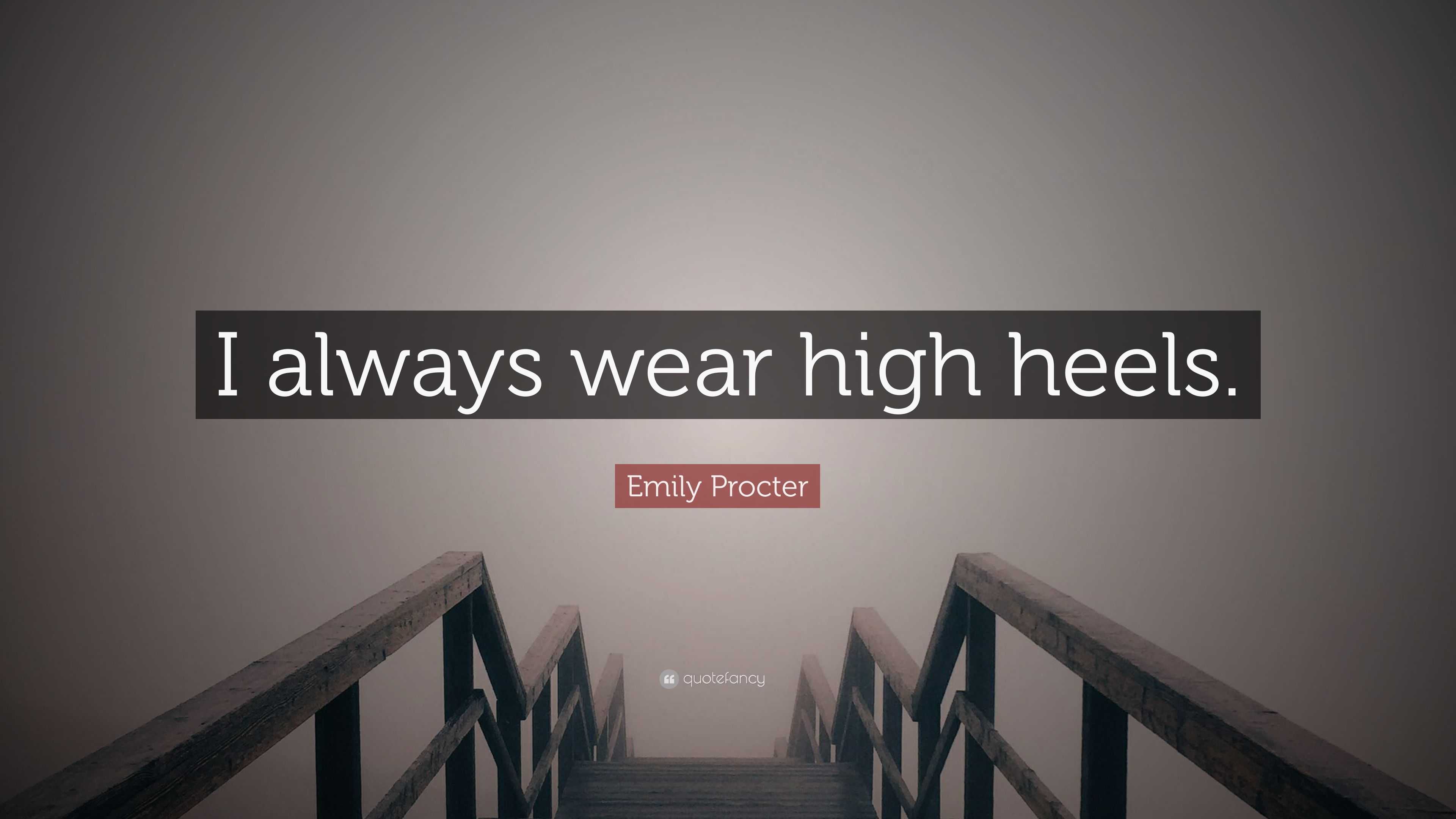 Always wear sale high heels