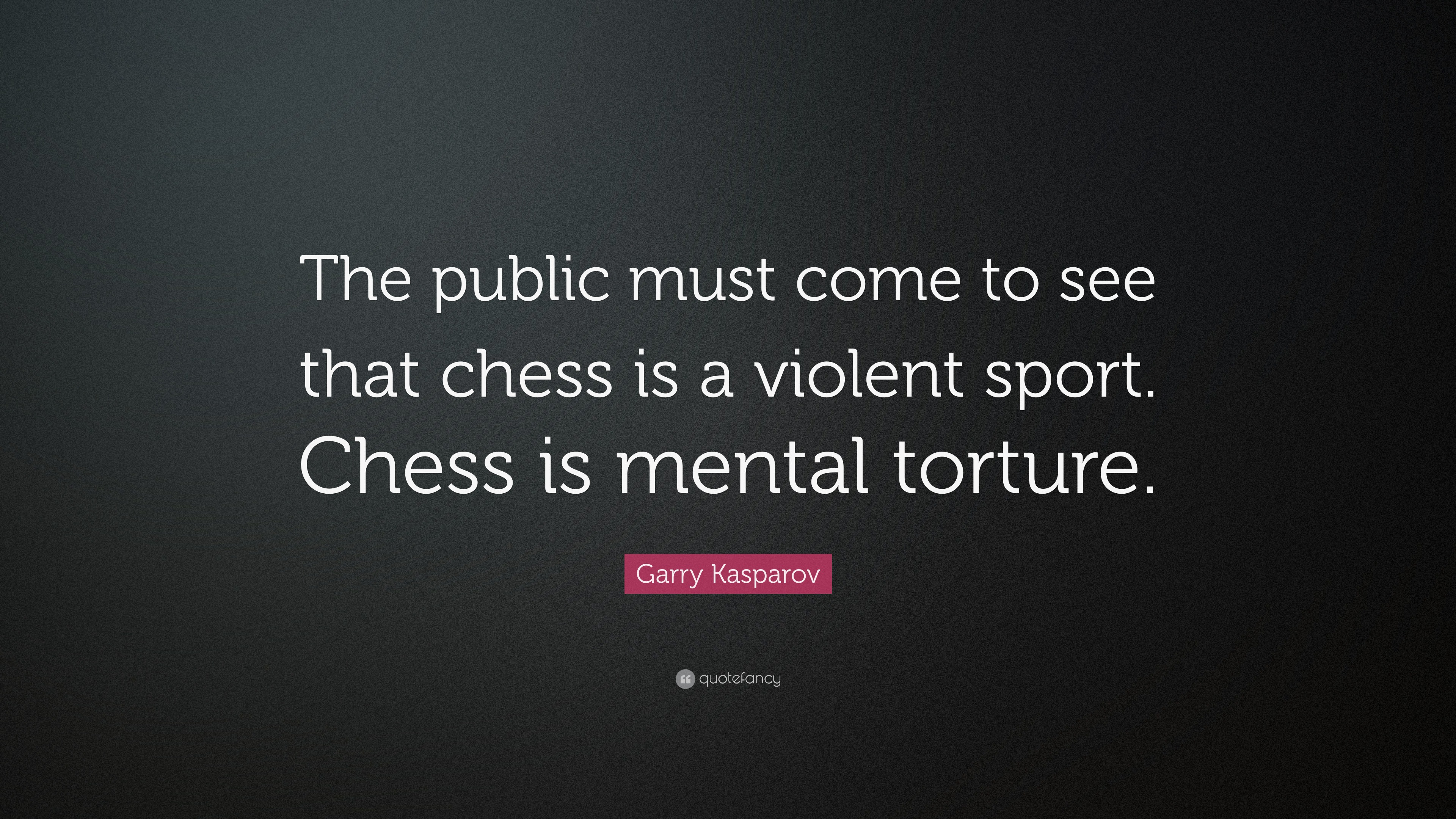 Great Kasparov quote  Chess quotes, Grandmaster chess, Chess tactics