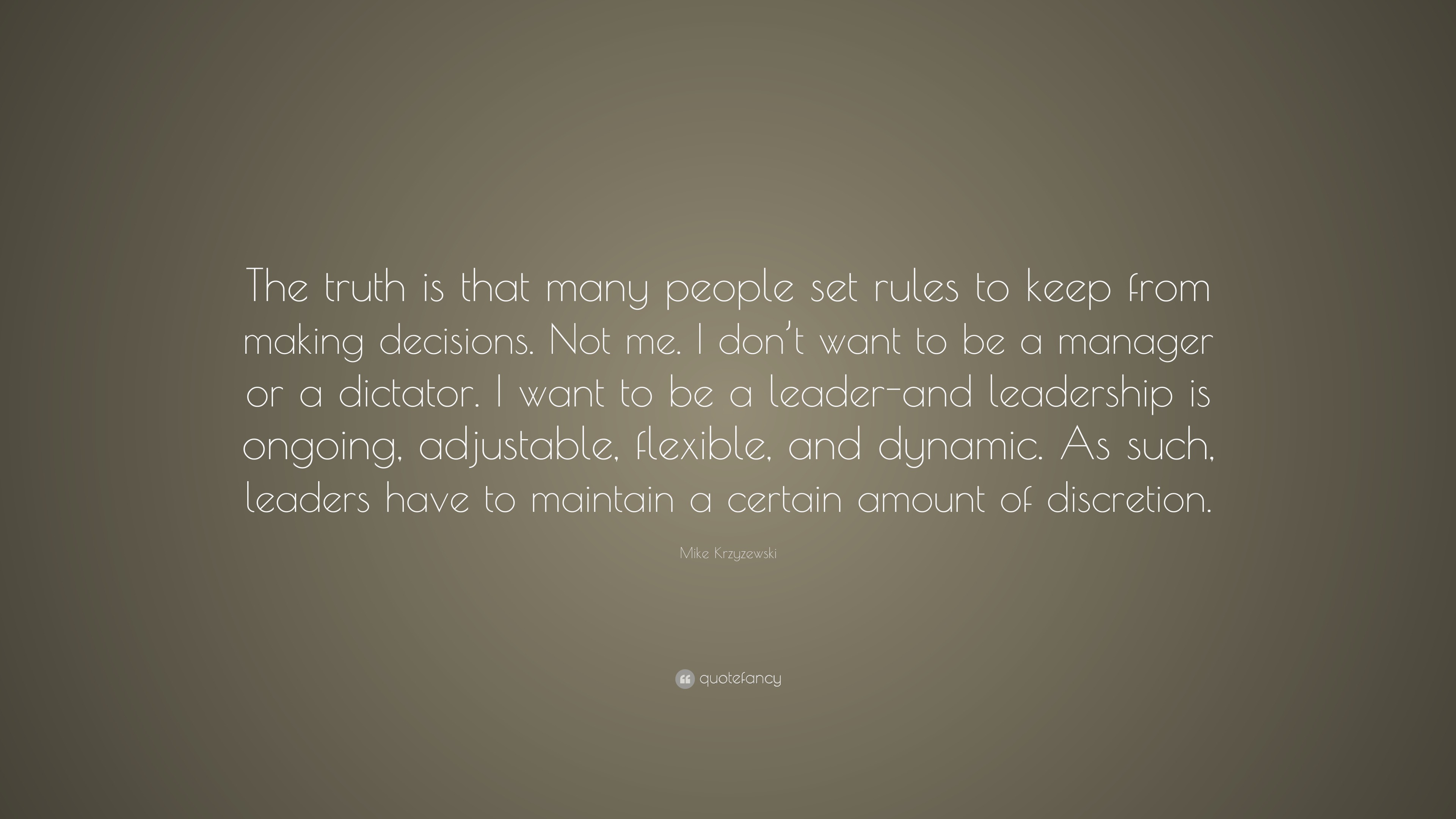 Mike Krzyzewski Quote: “The truth is that many people set rules to keep ...