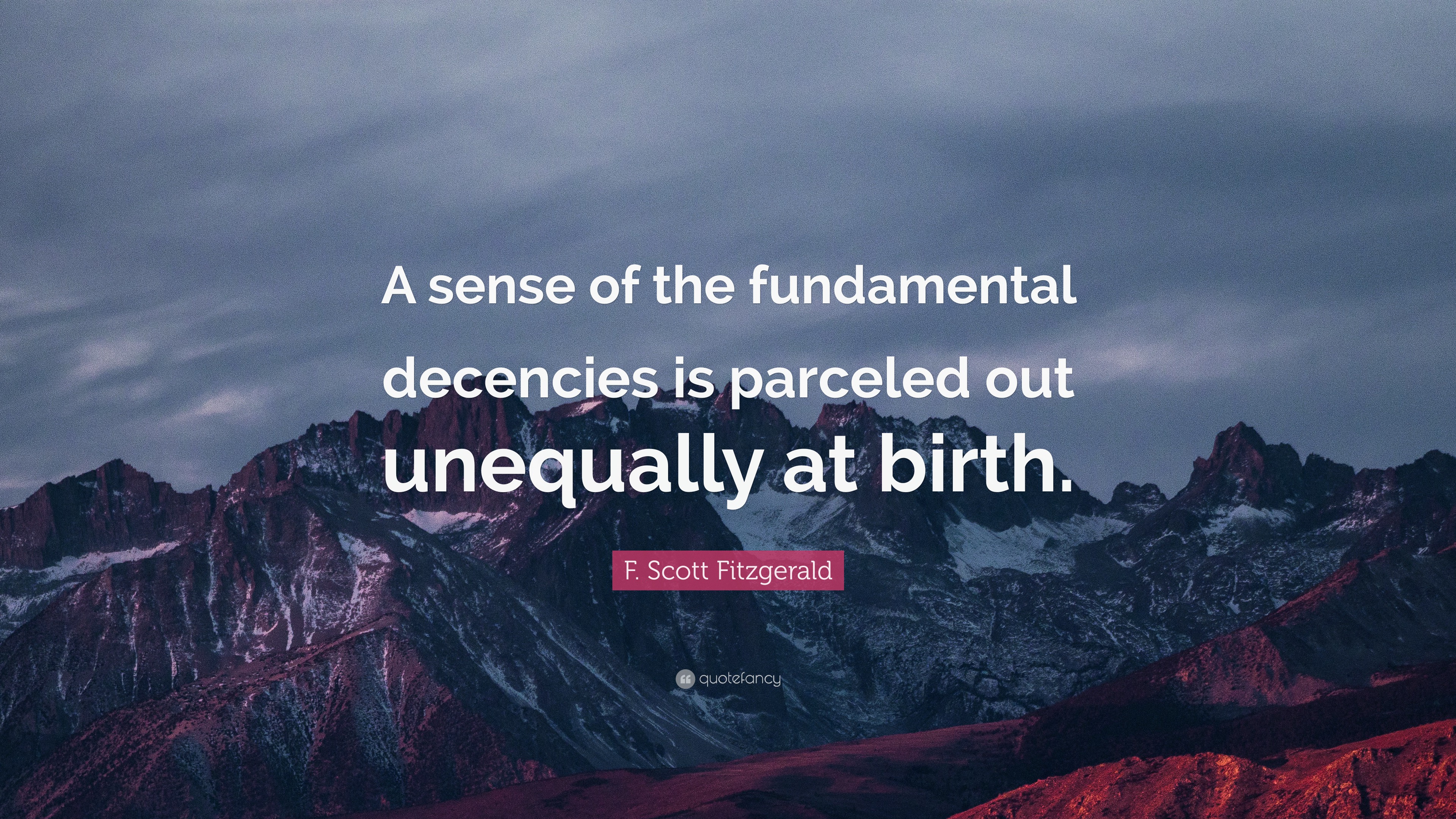 F. Scott Fitzgerald Quote “A sense of the fundamental decencies is