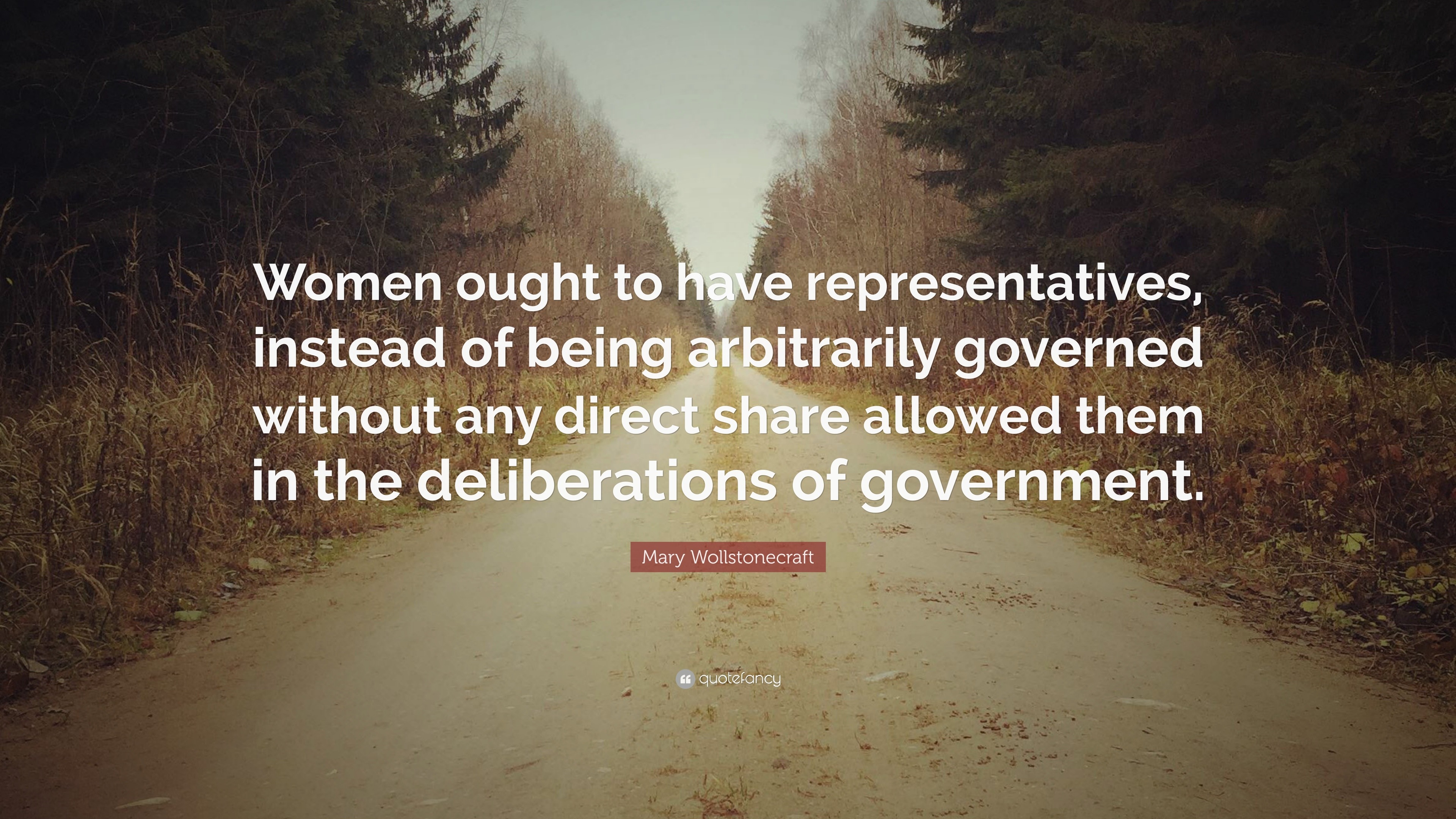 Mary Wollstonecraft Quote: “women Ought To Have Representatives 