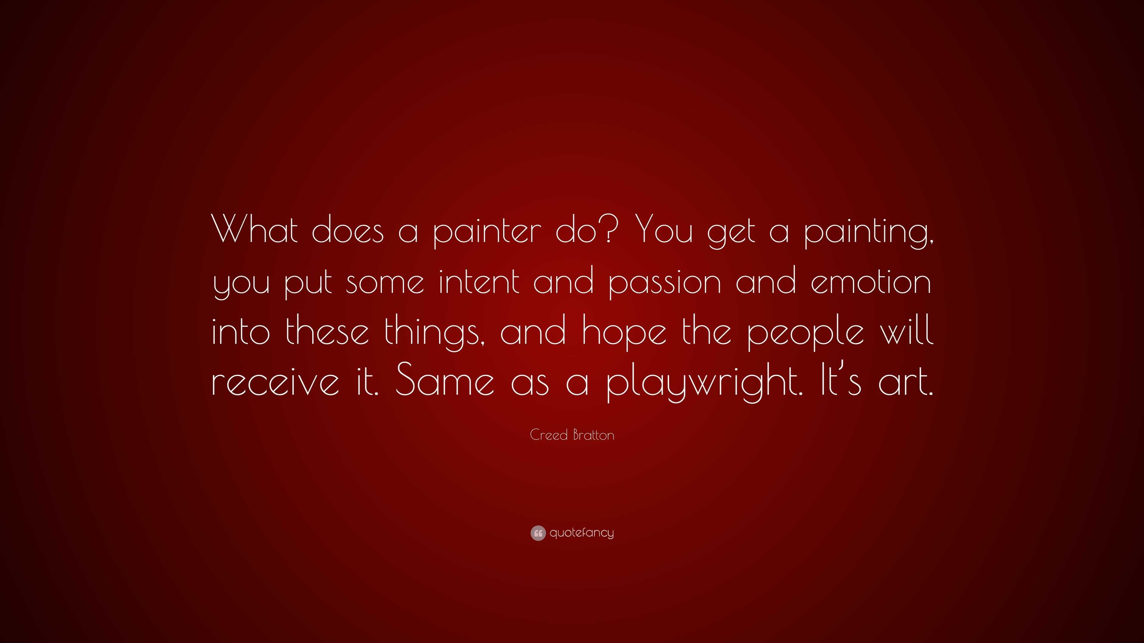 creed-bratton-quote-what-does-a-painter-do-you-get-a-painting-you