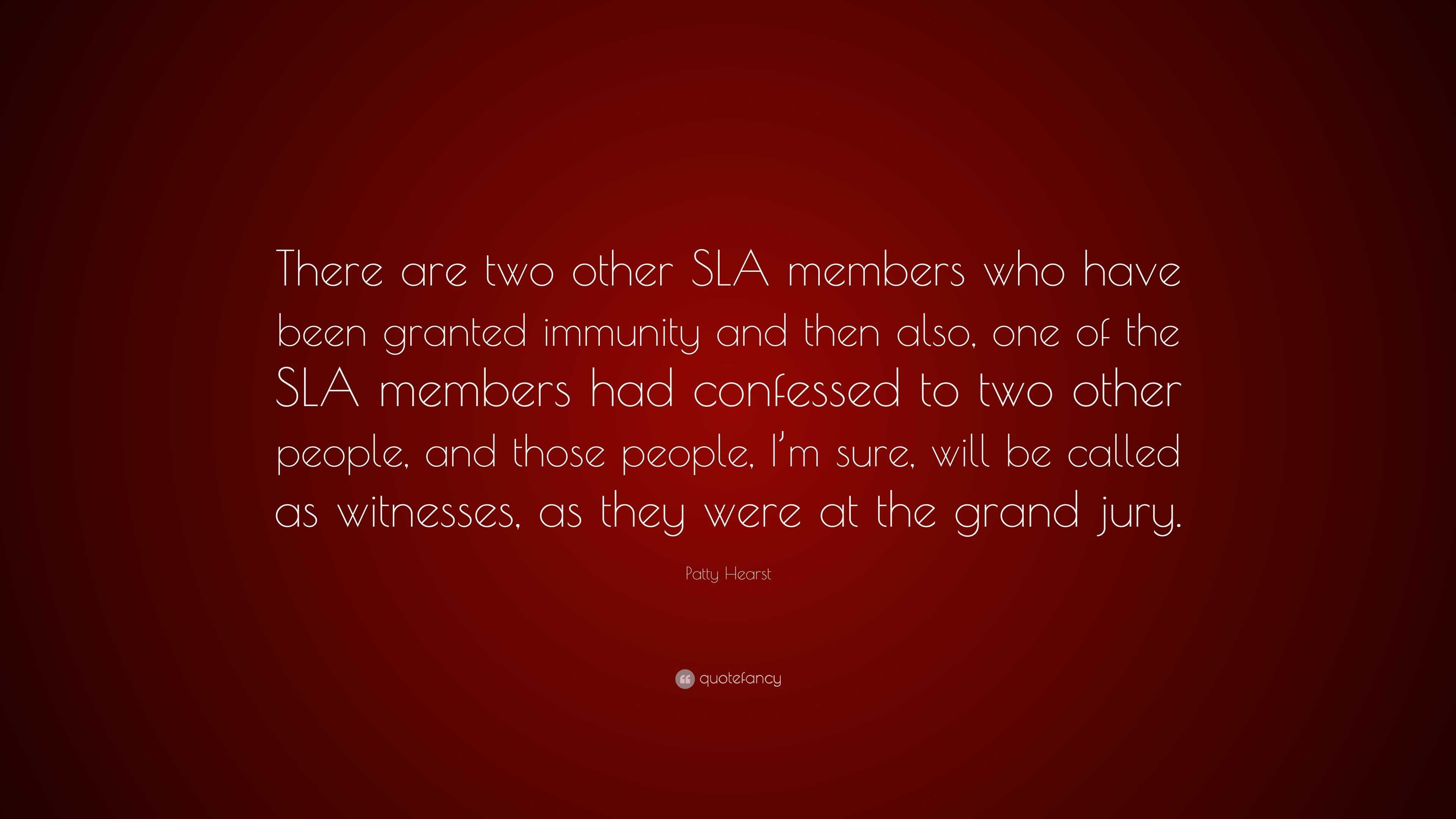 Patty Hearst Quote: “There are two other SLA members who have been 