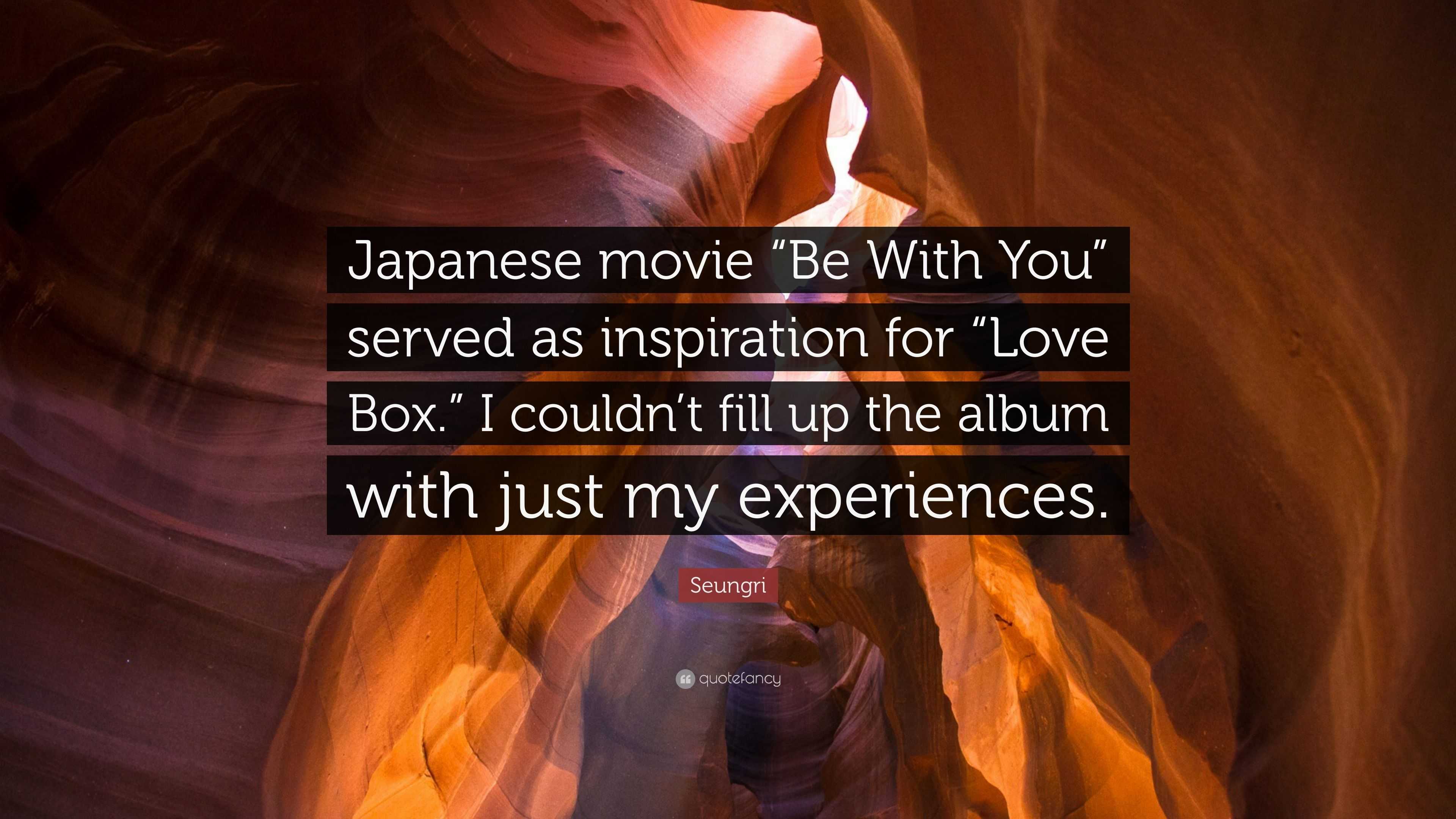 Seungri Quote “Japanese movie “Be With You” served as inspiration for “
