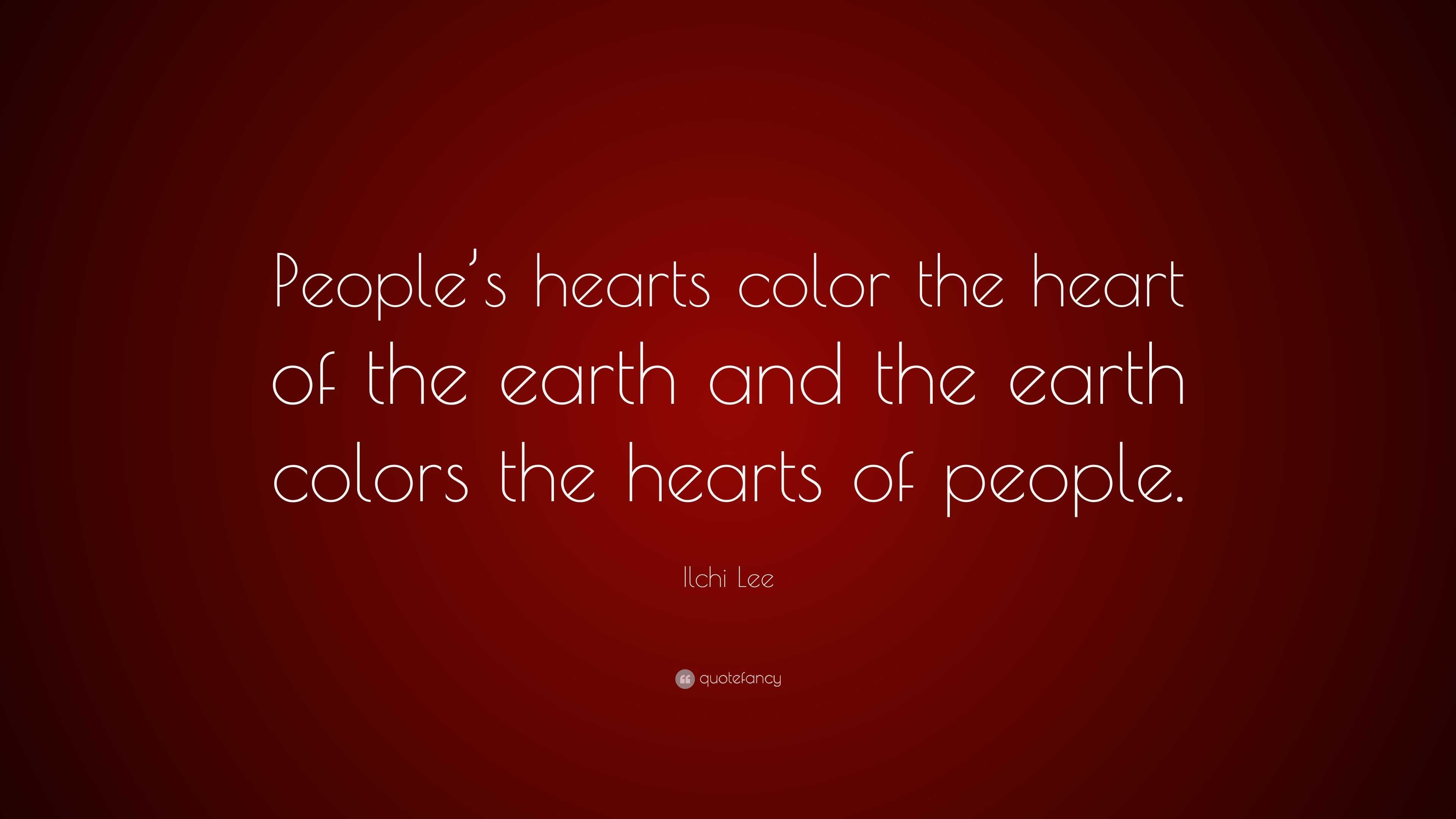 Ilchi Lee Quote People S Hearts Color The Heart Of The Earth And