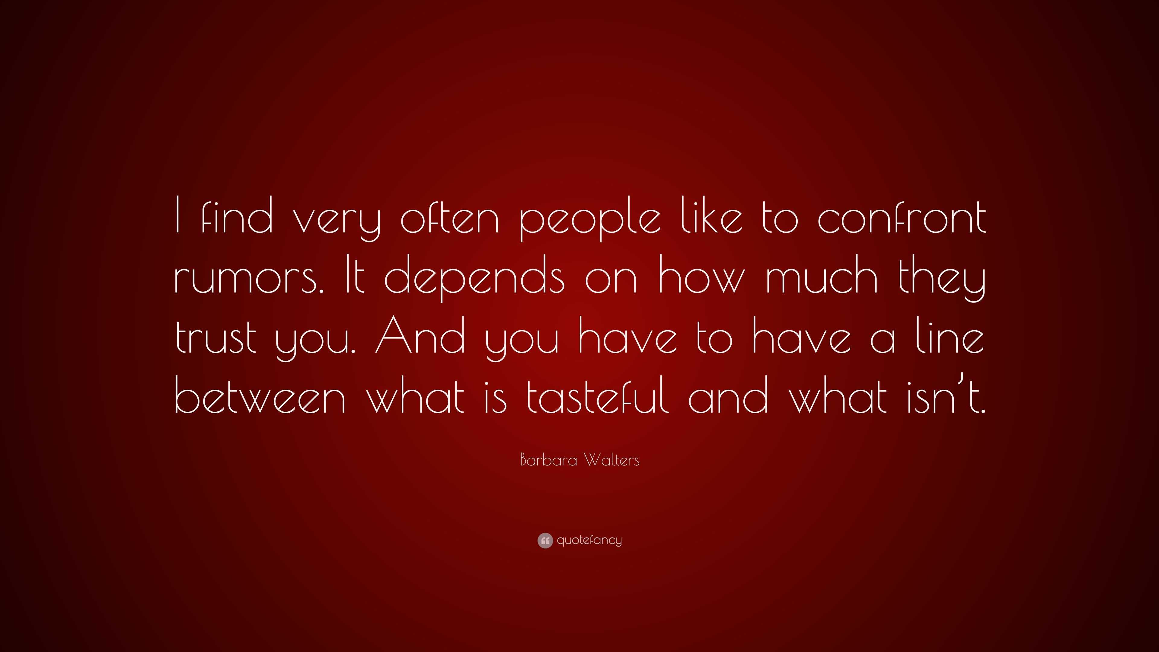 Barbara Walters Quote: “i Find Very Often People Like To Confront 