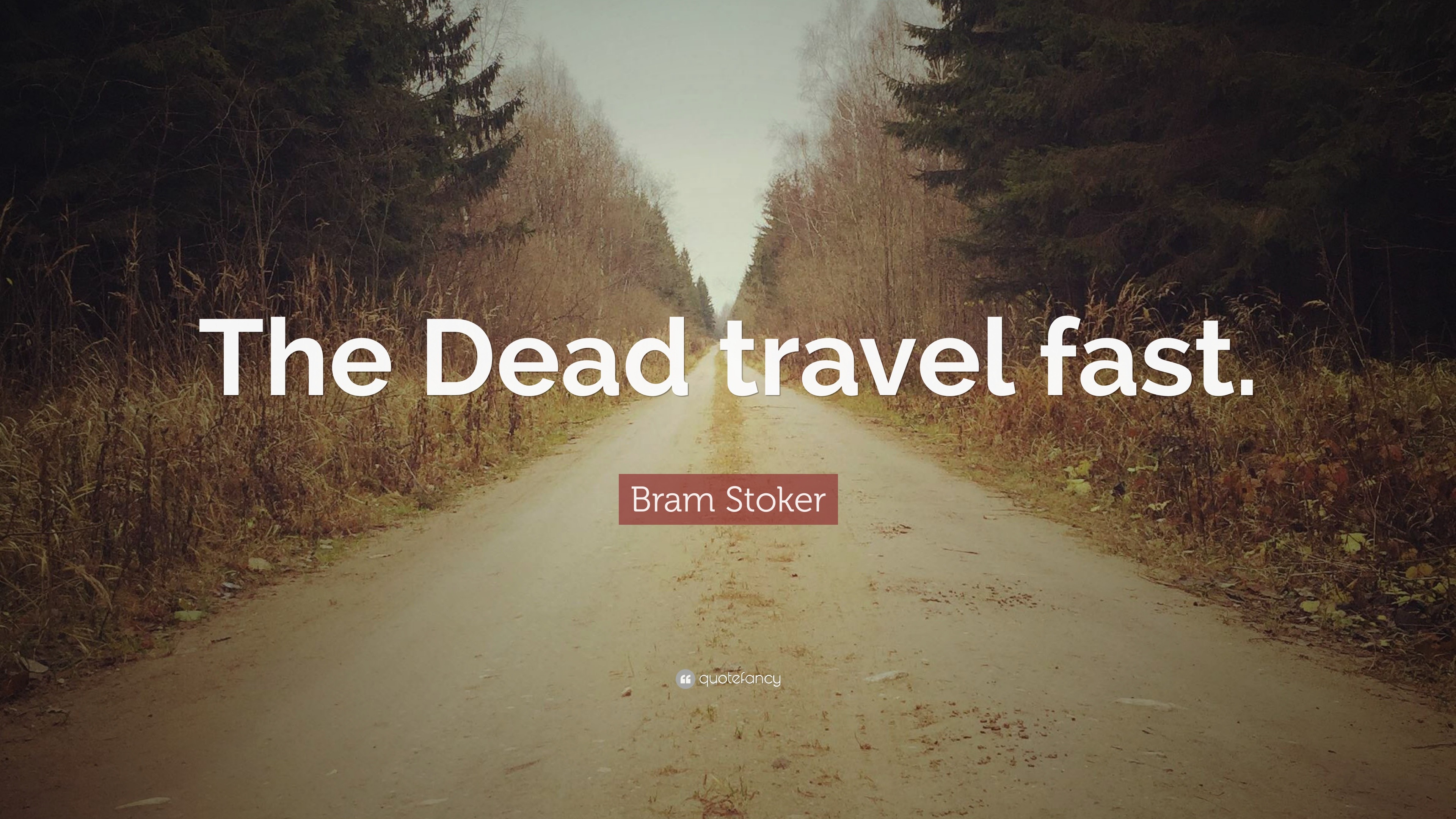 the dead travel fast quote