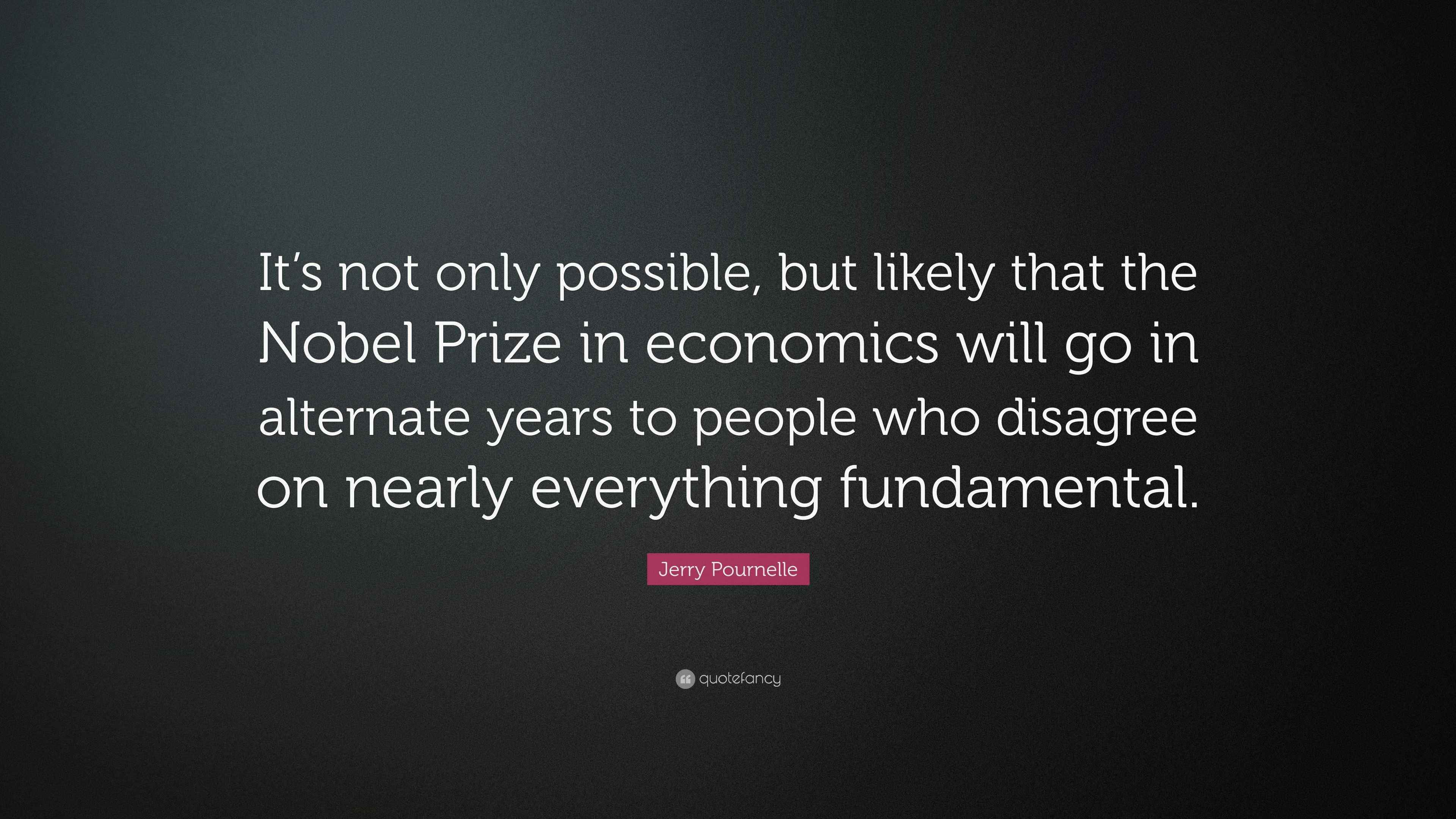 Jerry Pournelle Quote: “It’s not only possible, but likely that the ...