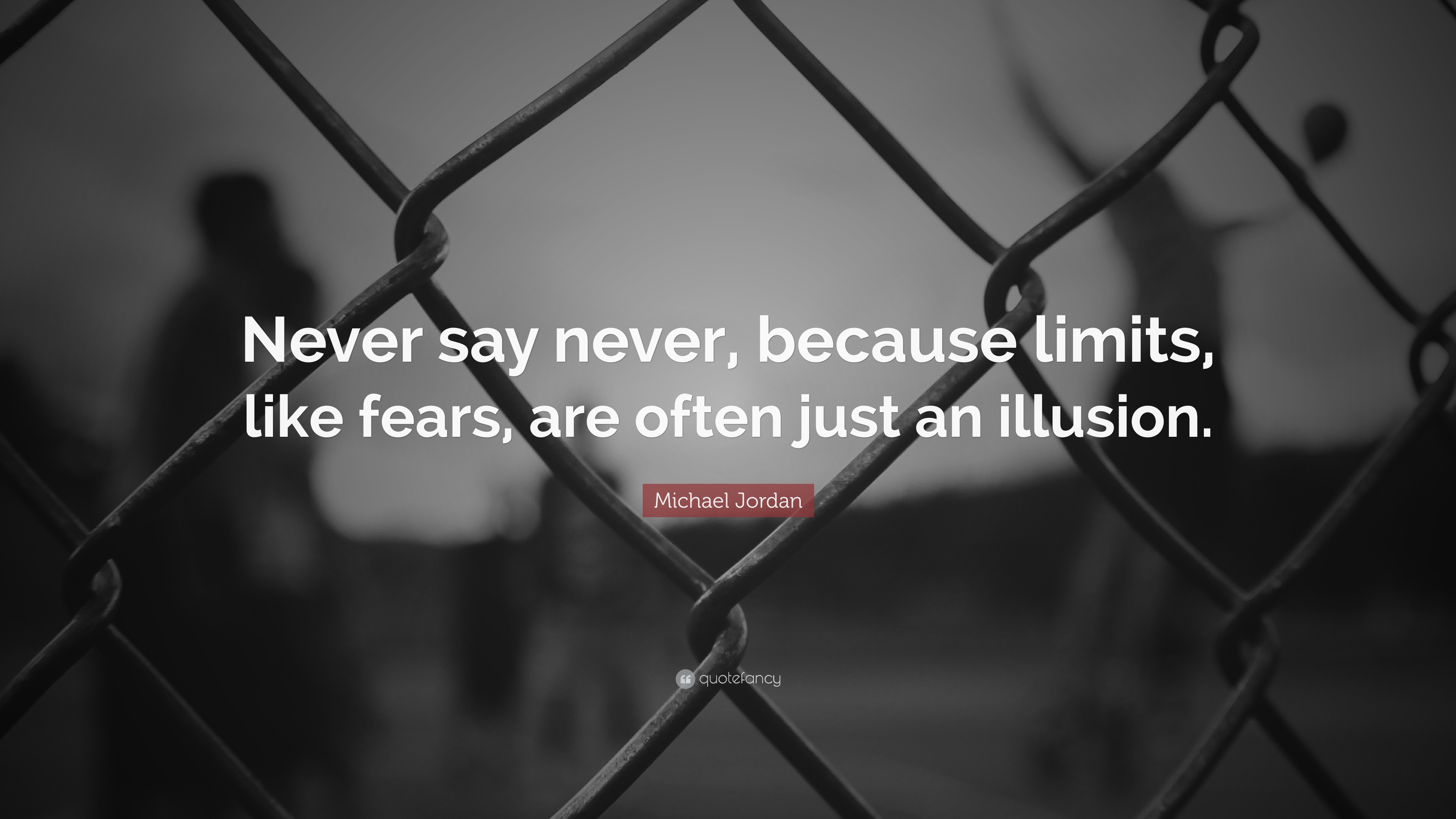 Michael Jordan Quote Never Say Never Because Limits Like