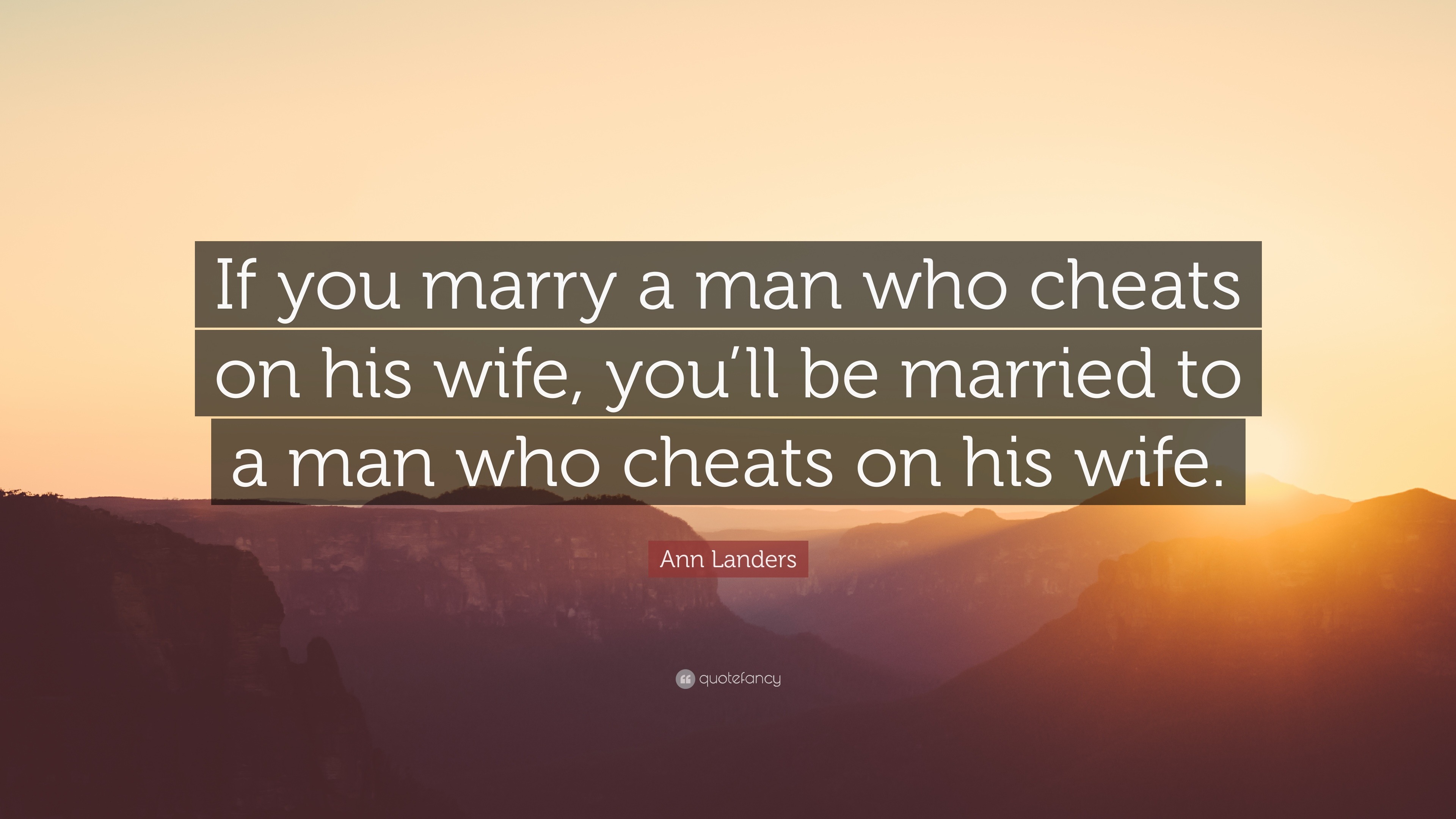 When a man cheats on his wife with you