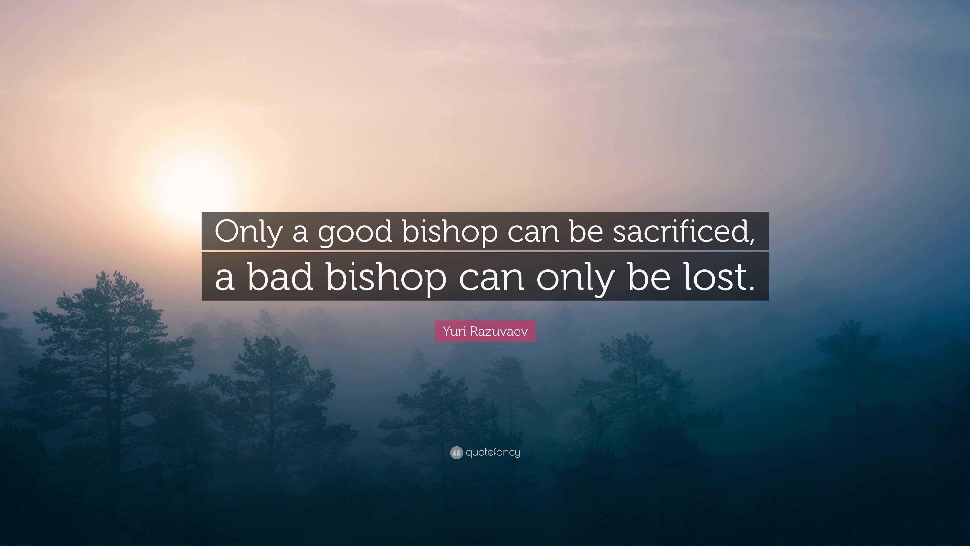 Yuri Razuvaev Quote “Only a good can be sacrificed, a bad