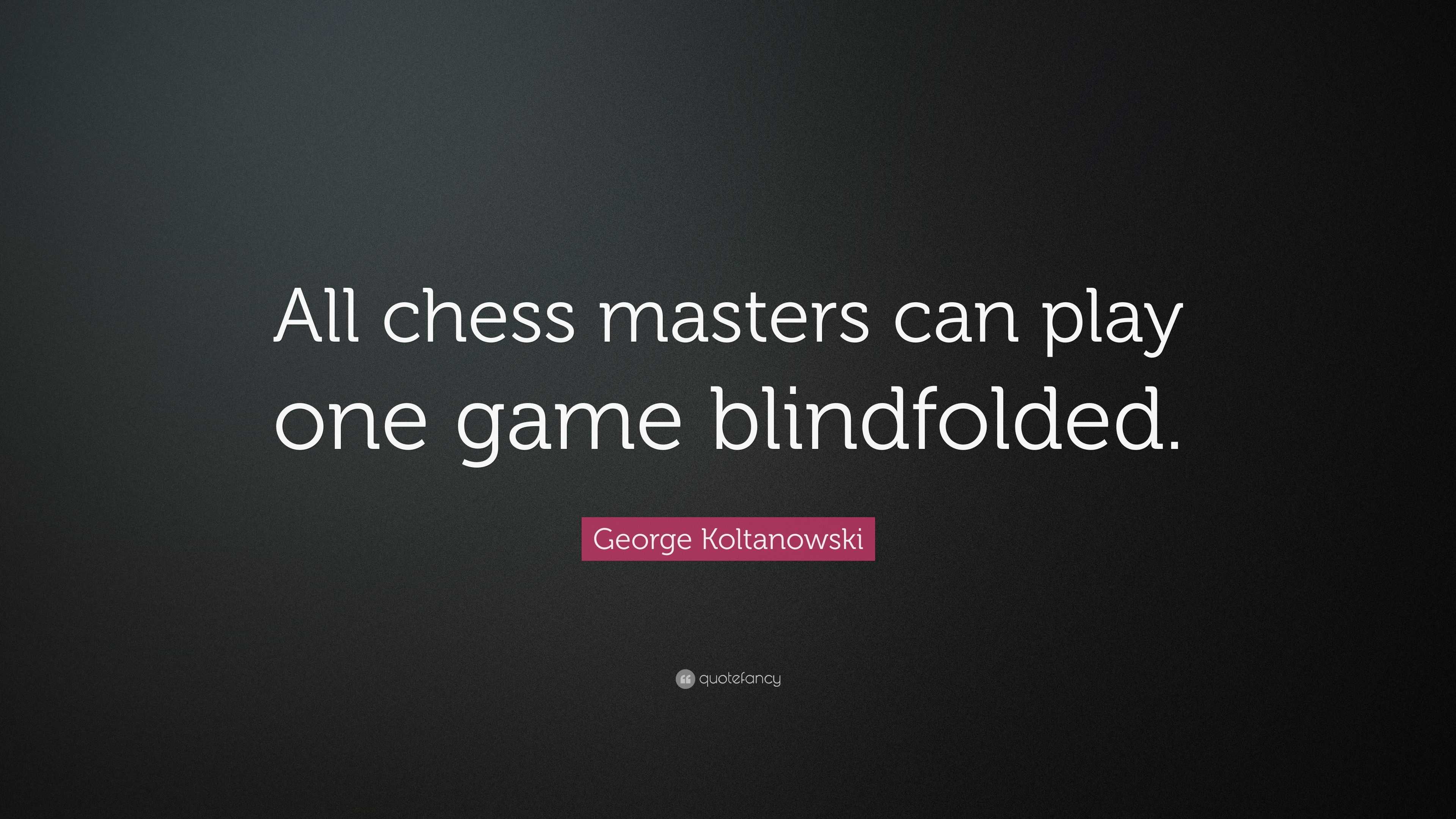 Chess: Quotations From the Masters