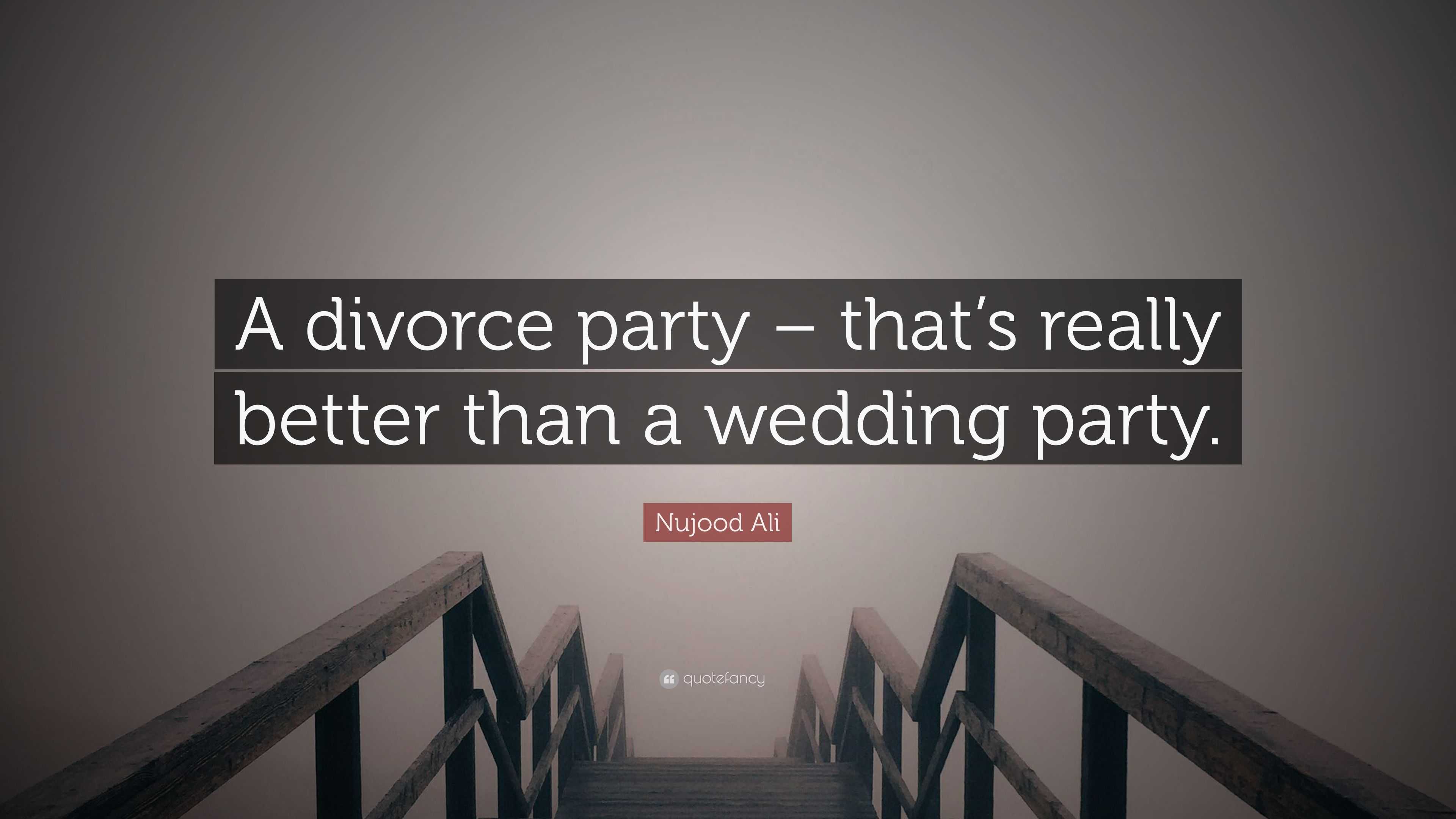 Nujood Ali Quote A Divorce Party That S Really Better Than A