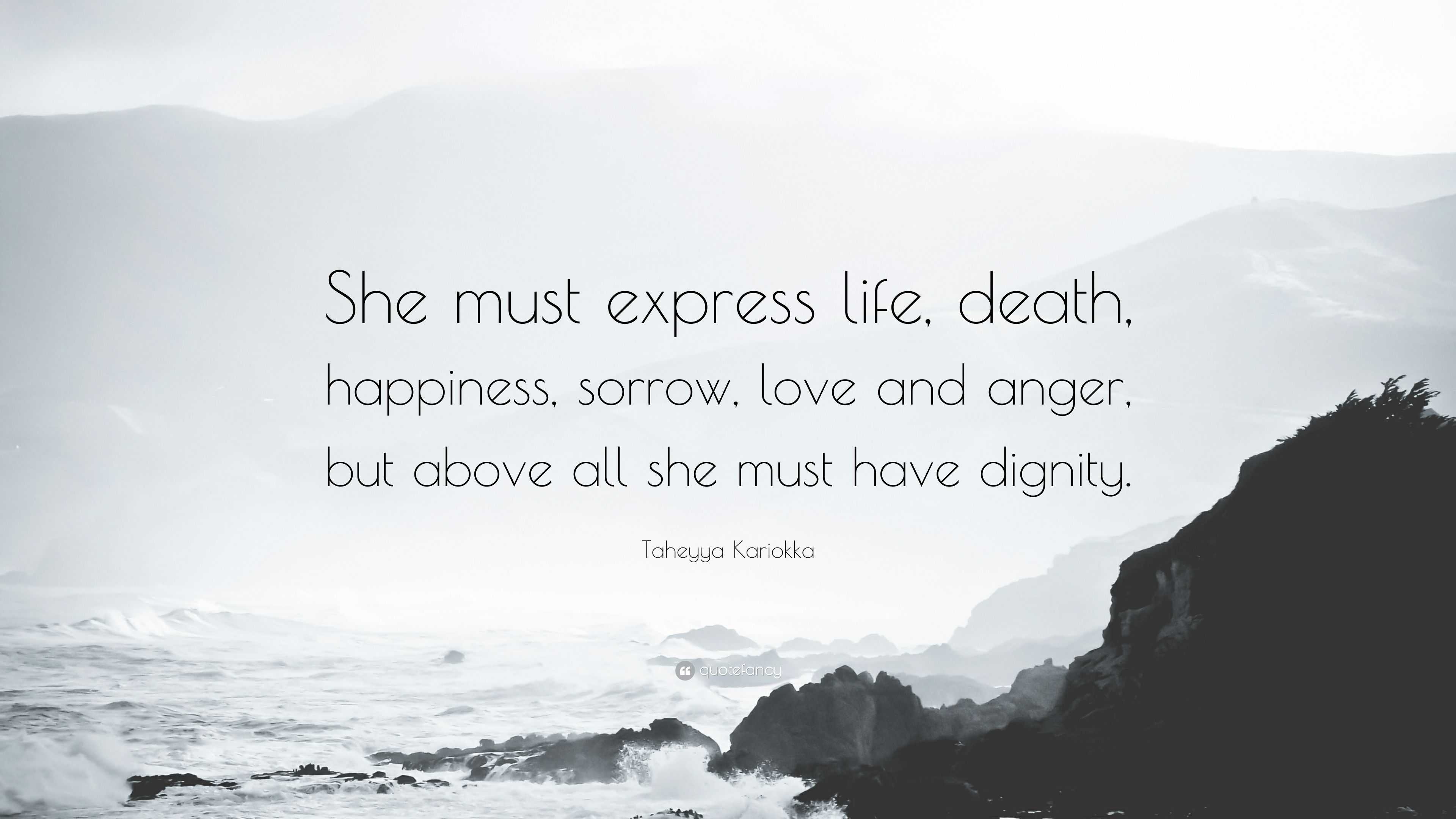 Taheyya Kariokka Quote “She must express life happiness sorrow