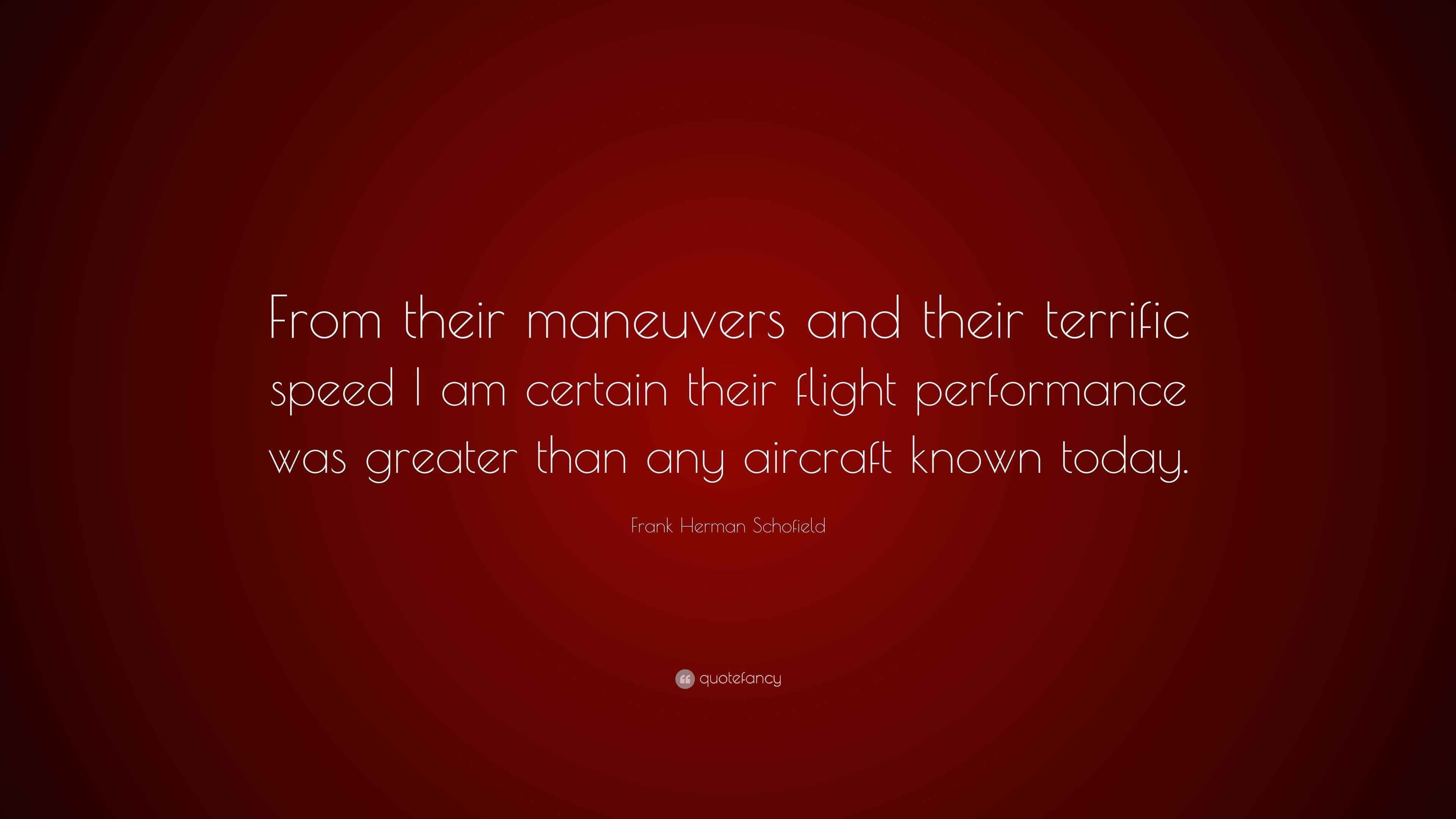 Frank Herman Schofield Quote “From their maneuvers and their terrific