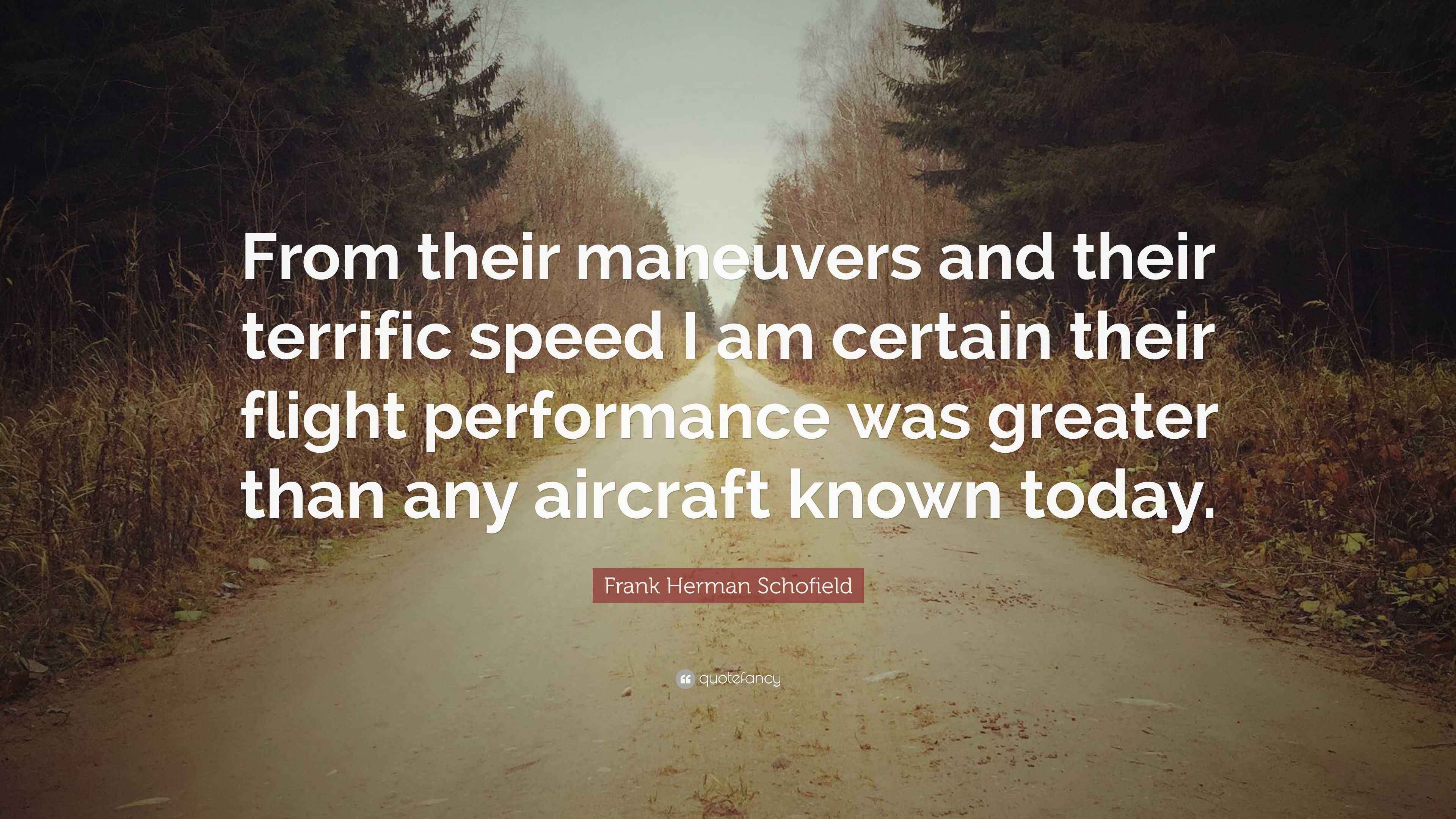 Frank Herman Schofield Quote “From their maneuvers and their terrific