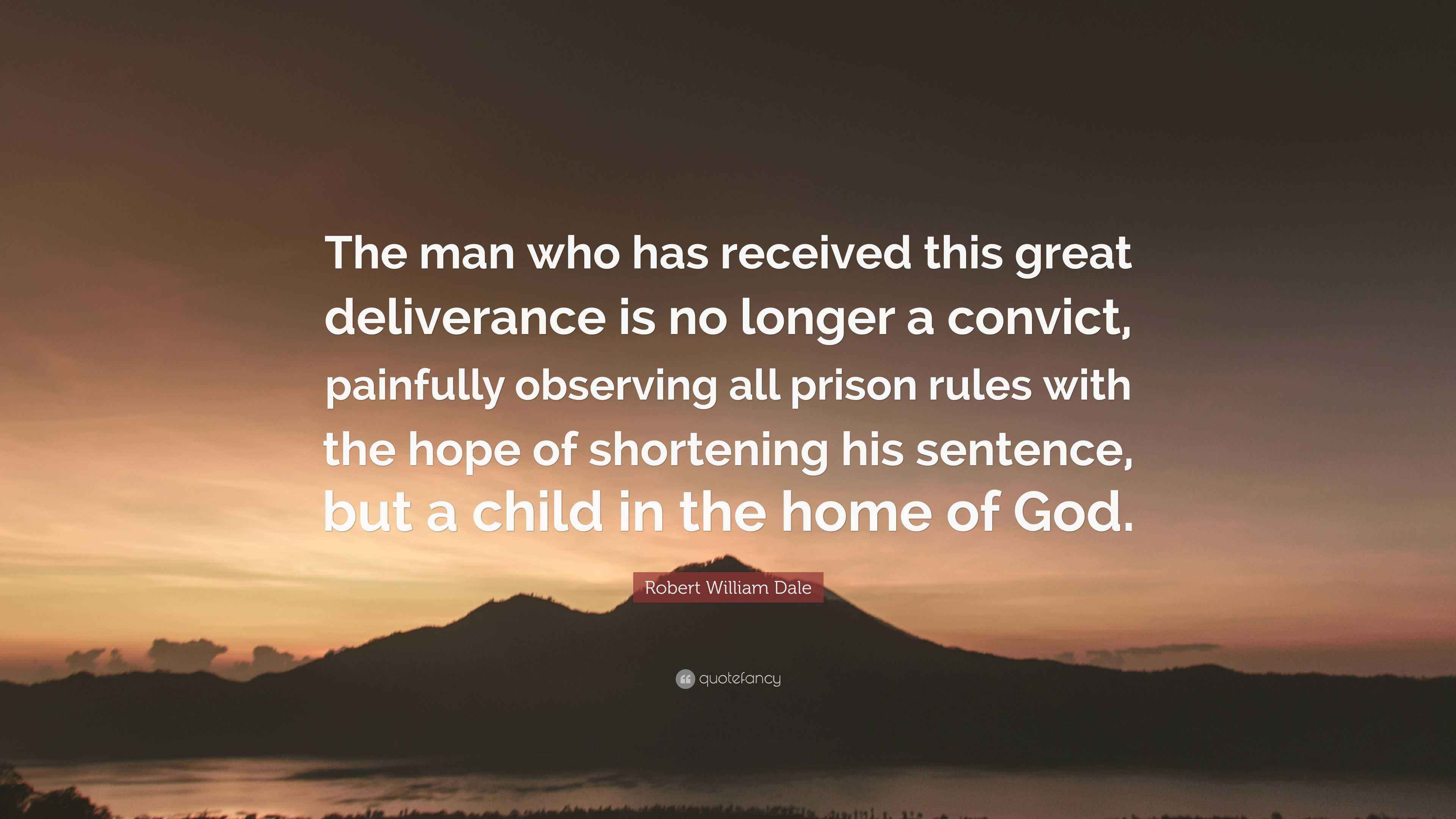 Robert William Dale Quote “The man who has received this great