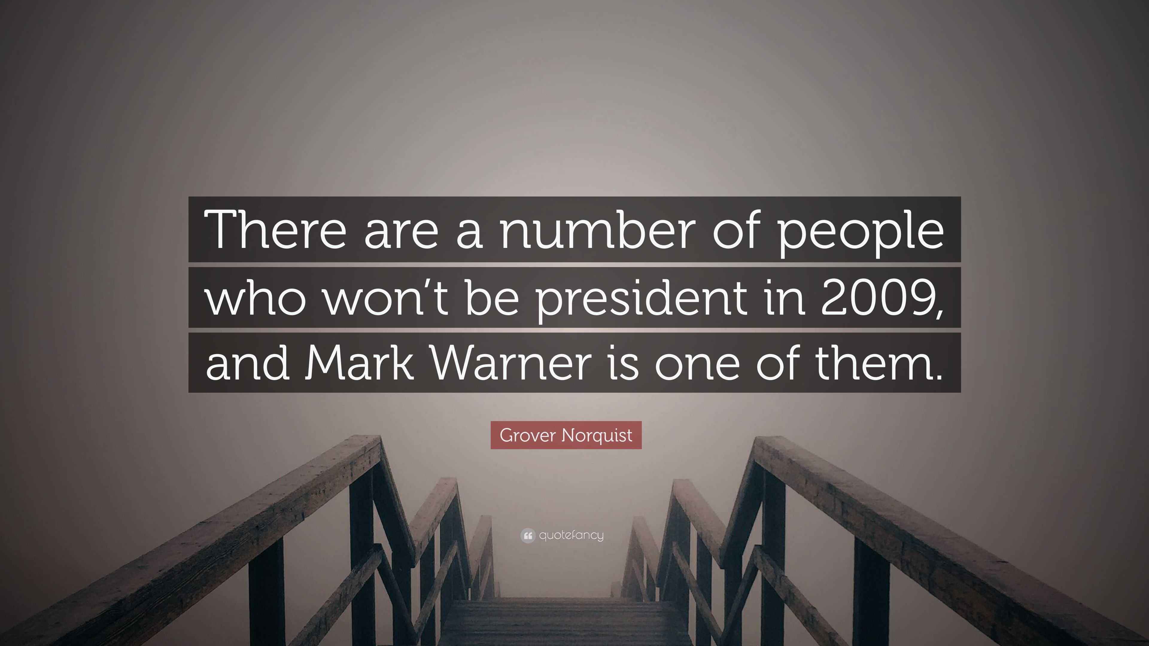 Grover Norquist Quote “There are a number of people who won’t be