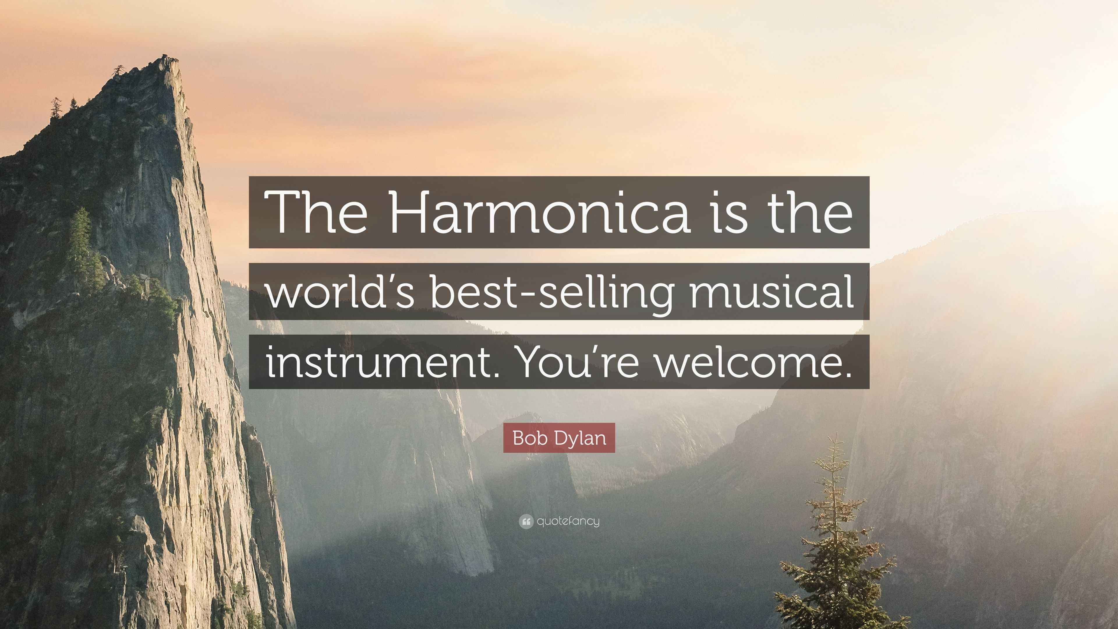 Bob Dylan Quote “The Harmonica is the world’s bestselling musical