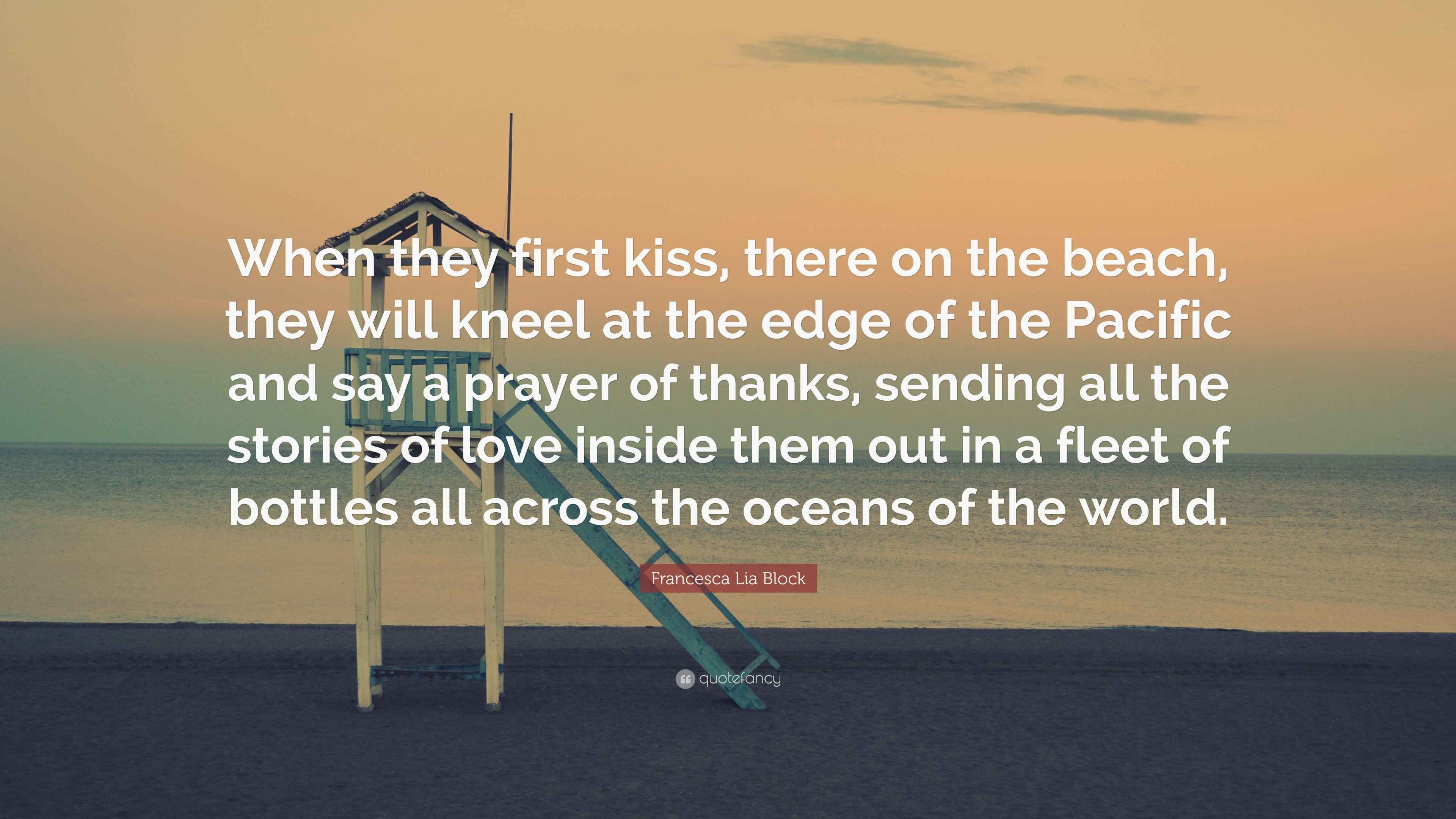 Francesca Lia Block Quote: “When they first kiss, there on the beach, they  will kneel at the edge of the Pacific and say a prayer of thanks,...”, image size:3840x2160