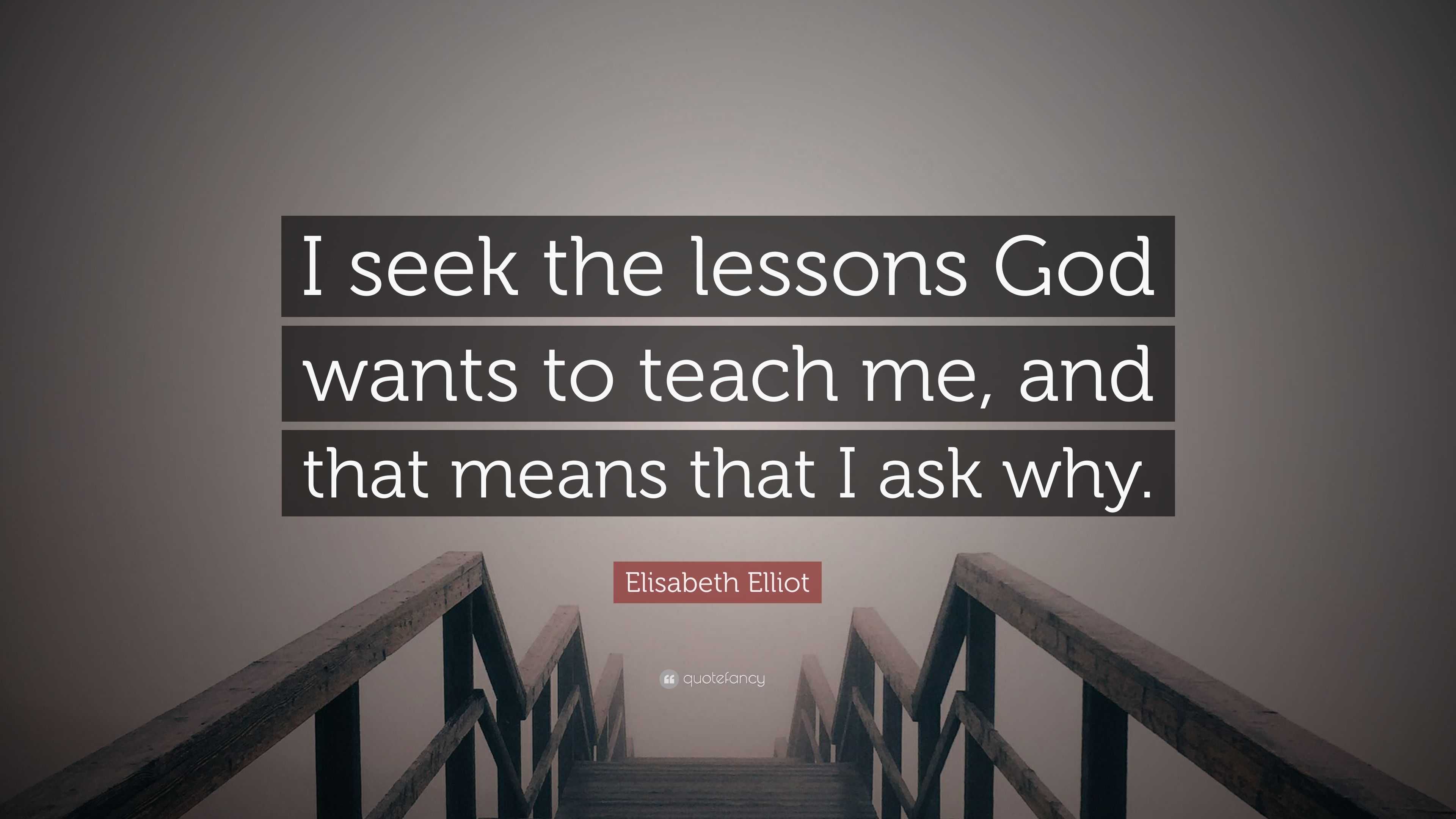 Seek the lessons to be learned