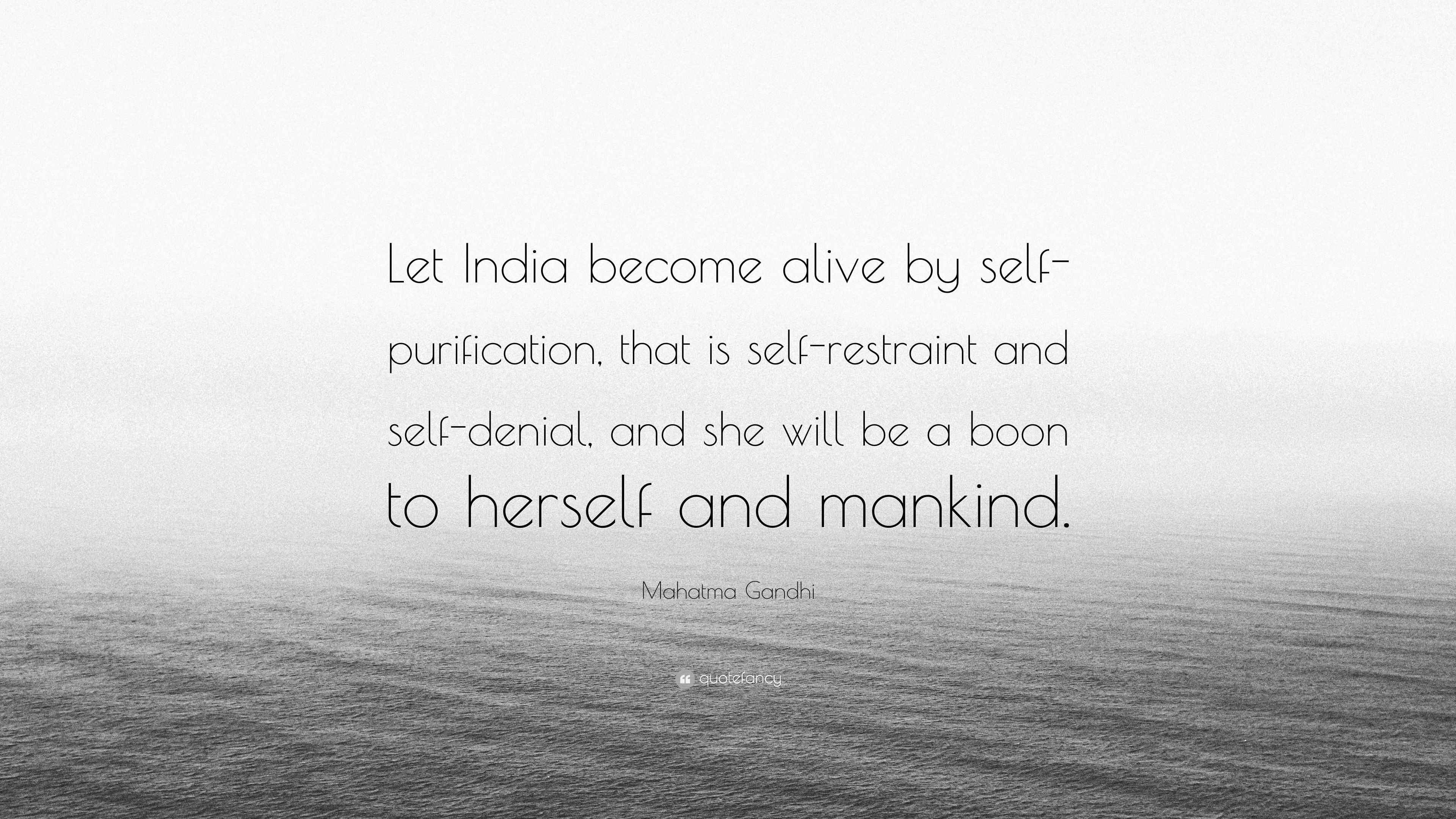 Mahatma Gandhi Quote “Let India alive by selfpurification