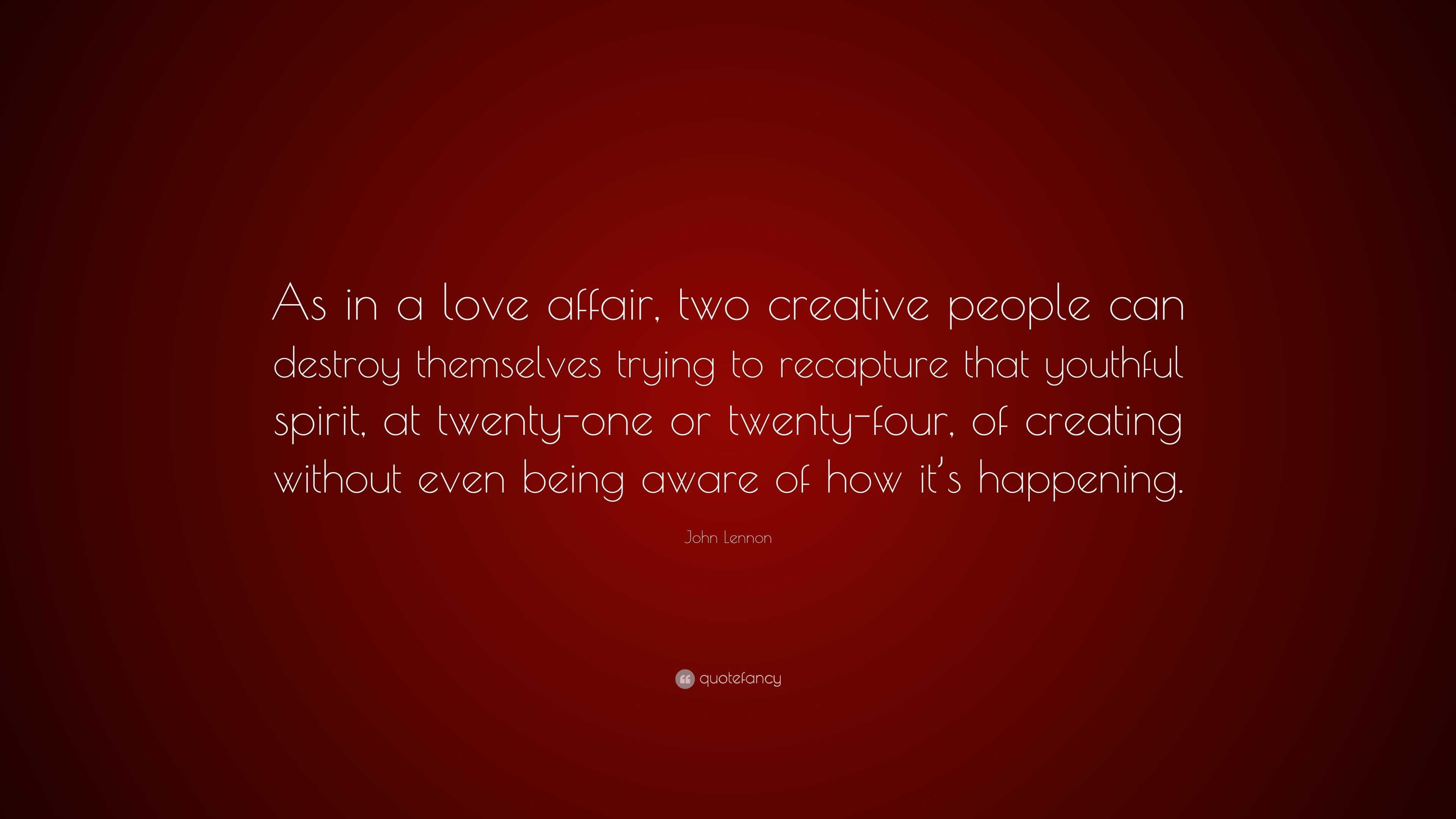 John Lennon Quote: “As in a love affair, two creative people can ...