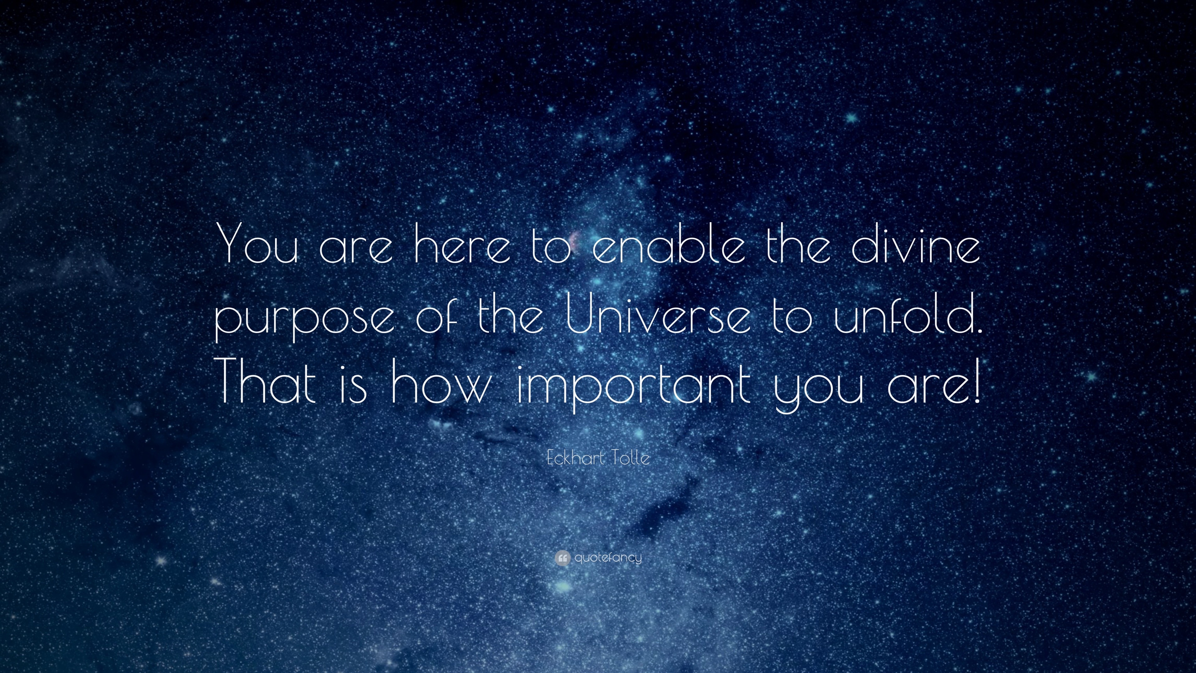 Eckhart Tolle Quote: “You are here to enable the divine purpose of the