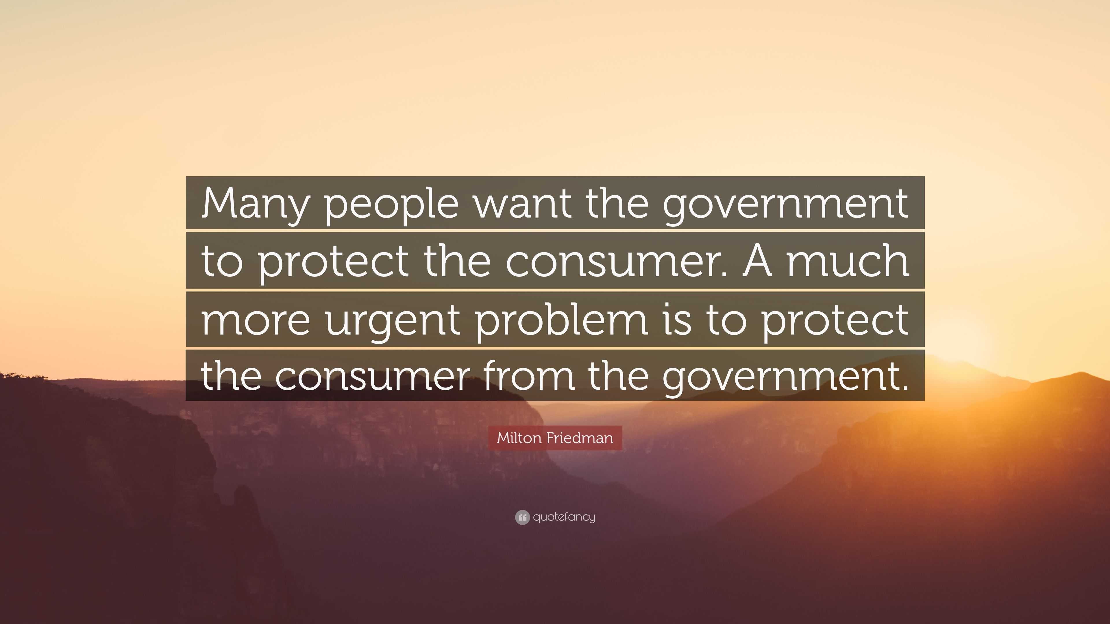 https://quotefancy.com/media/wallpaper/3840x2160/3742765-Milton-Friedman-Quote-Many-people-want-the-government-to-protect.jpg