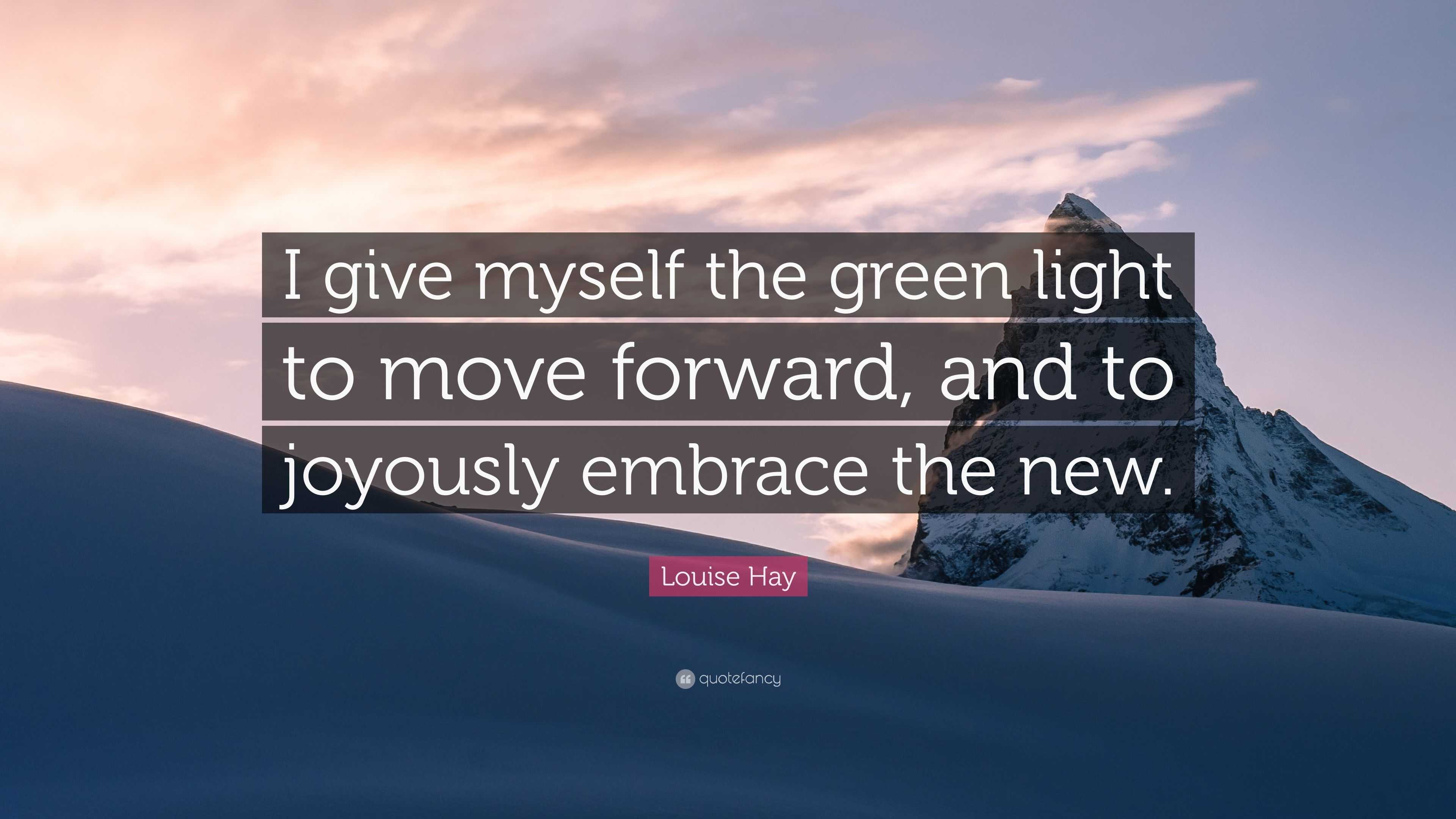 Quote: “I give myself green light to move and to joyously embrace