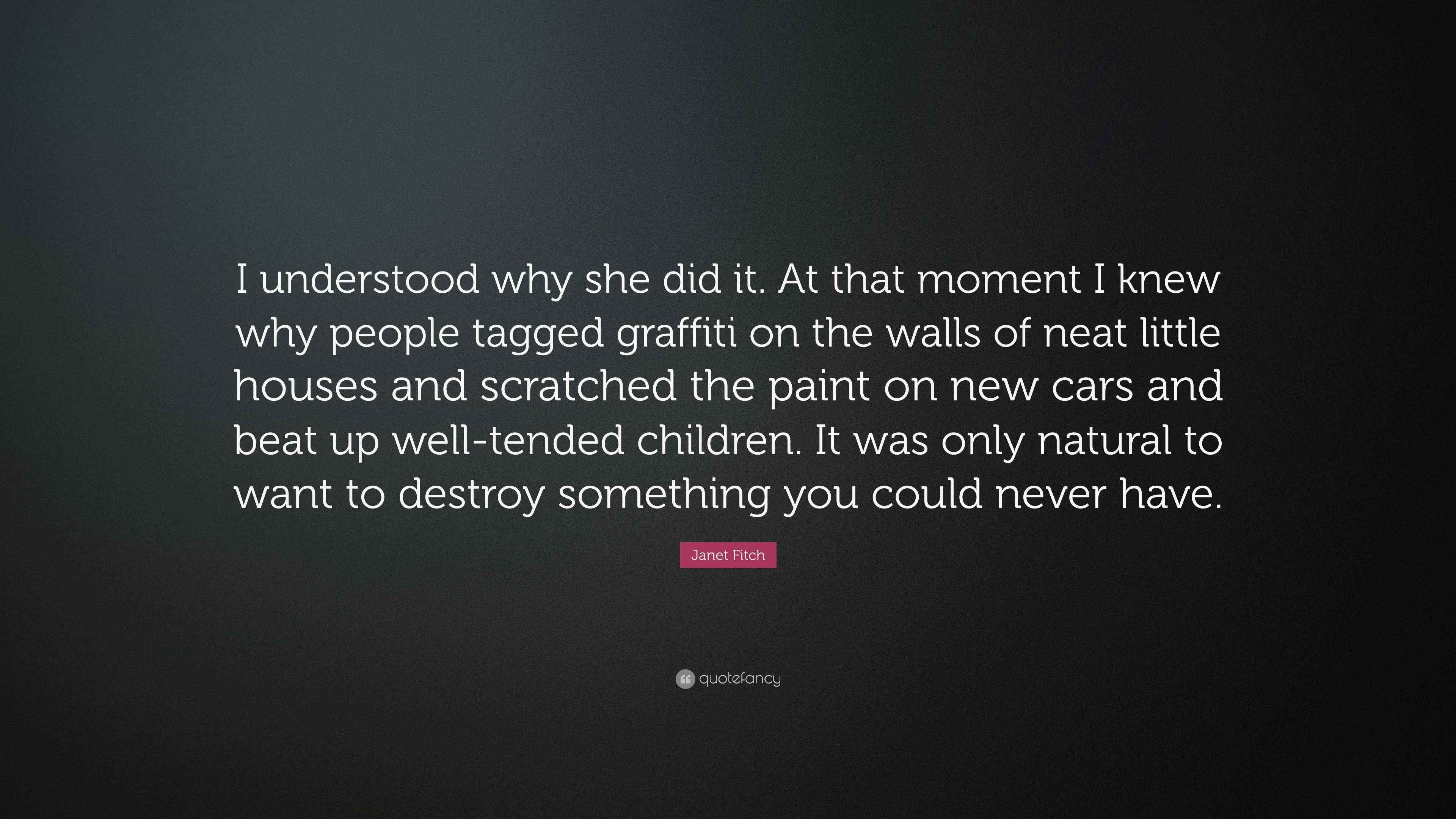 Fitch Quote “I understood why she did it. At that moment I knew