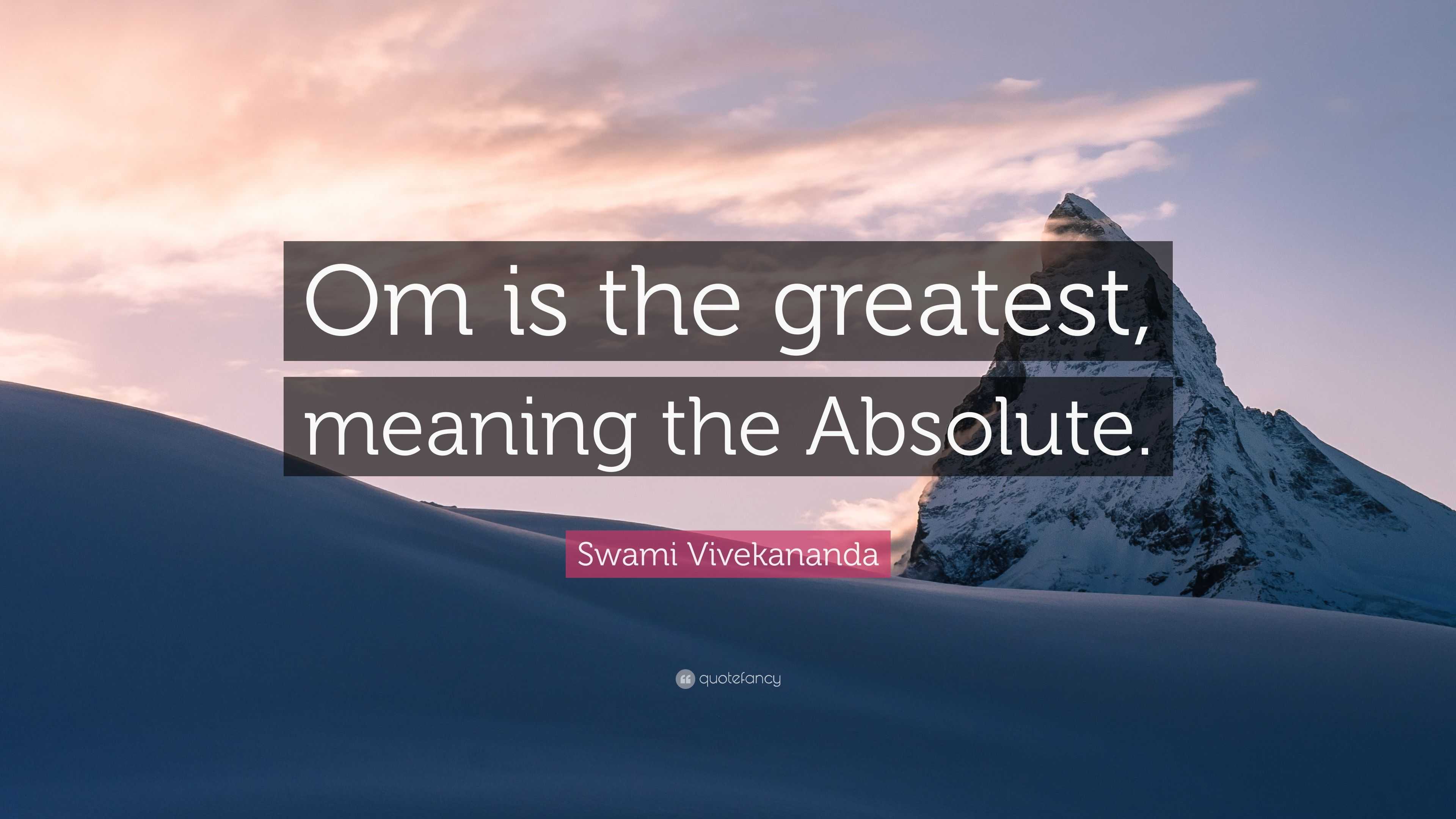 swami-vivekananda-quote-om-is-the-greatest-meaning-the-absolute