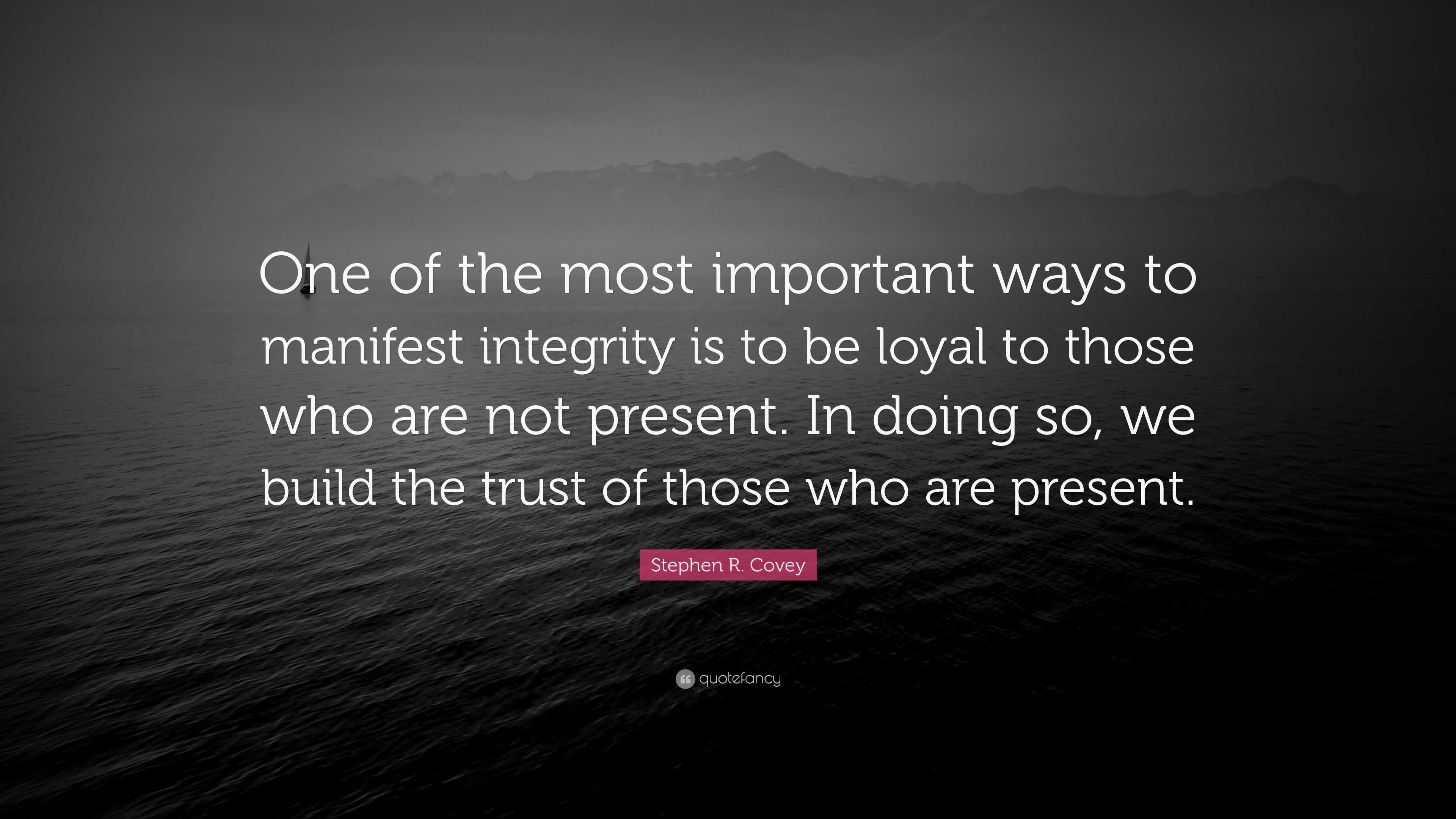 Stephen R. Covey Quote: “One Of The Most Important Ways To Manifest ...