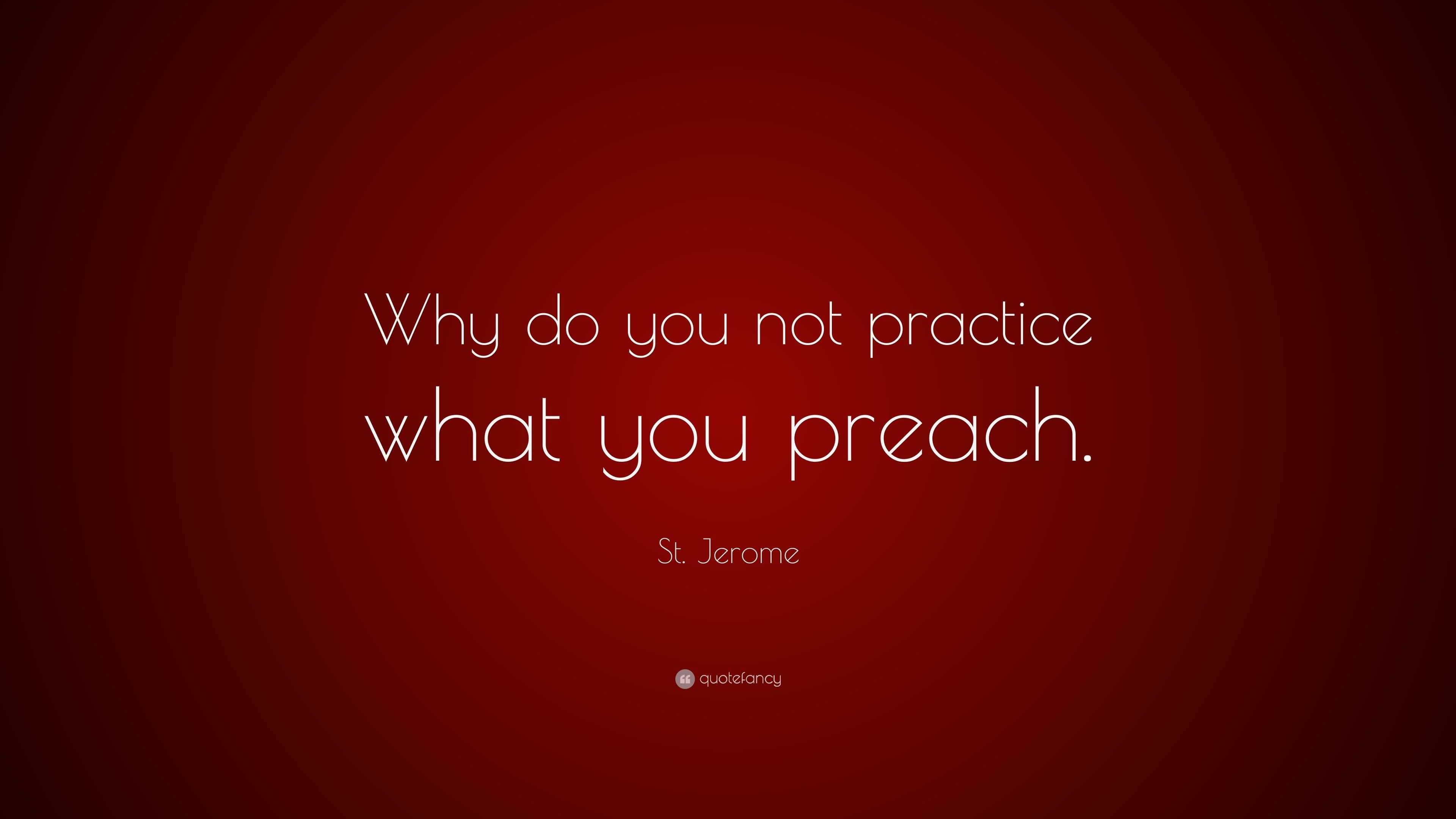 practice what you preach quotes